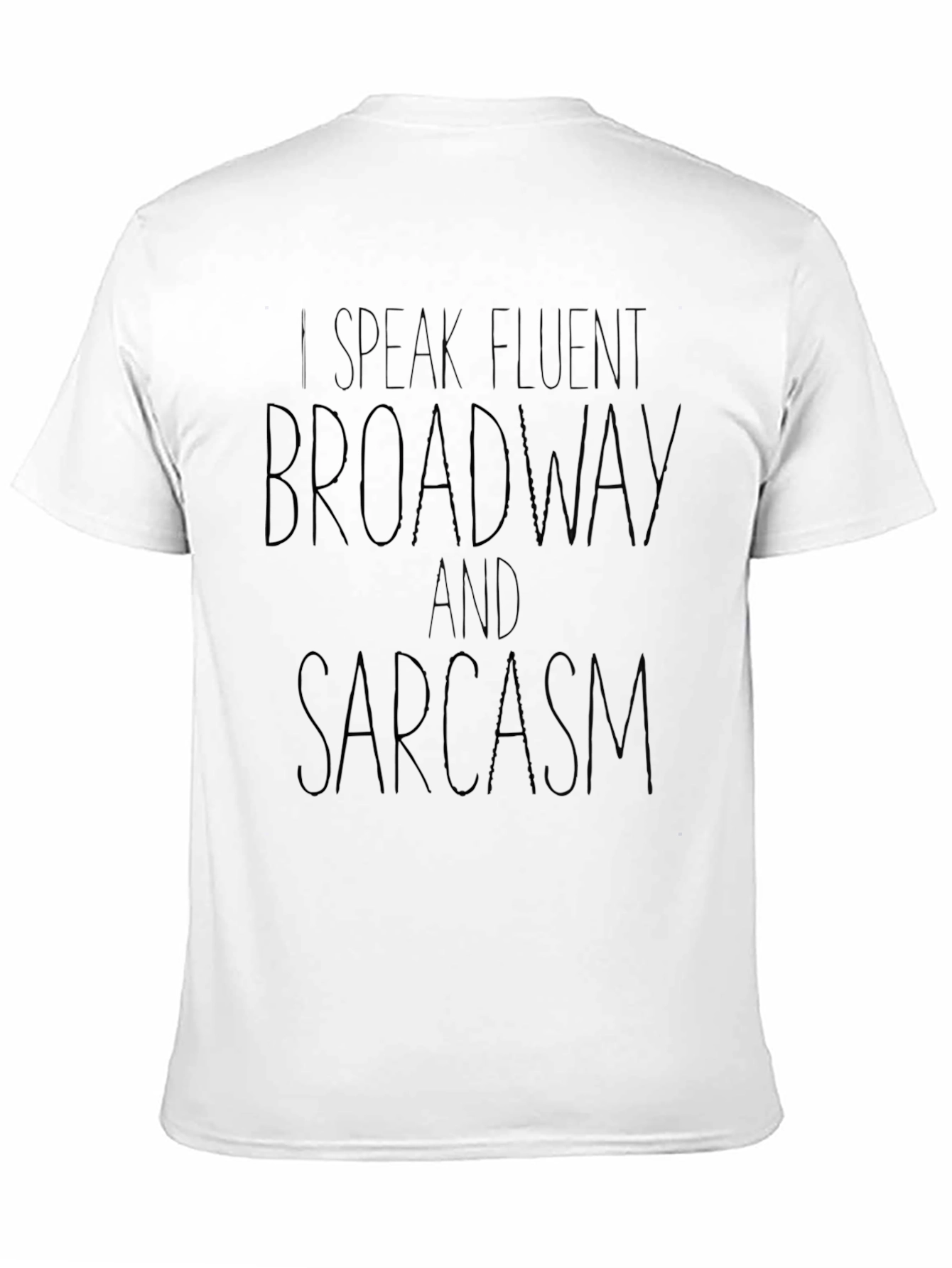Broadway and Sarcasm Black T-Shirt