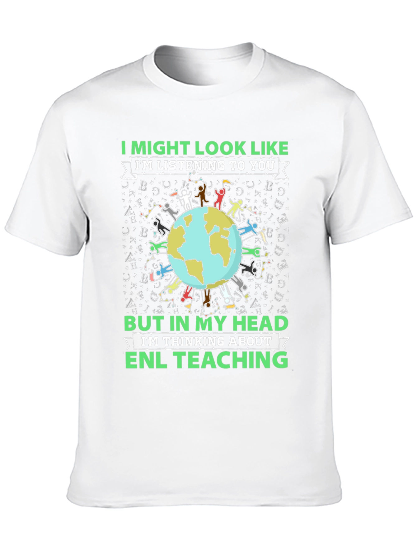 ENL Teaching T-Shirt - Thinking About ENL Teacher