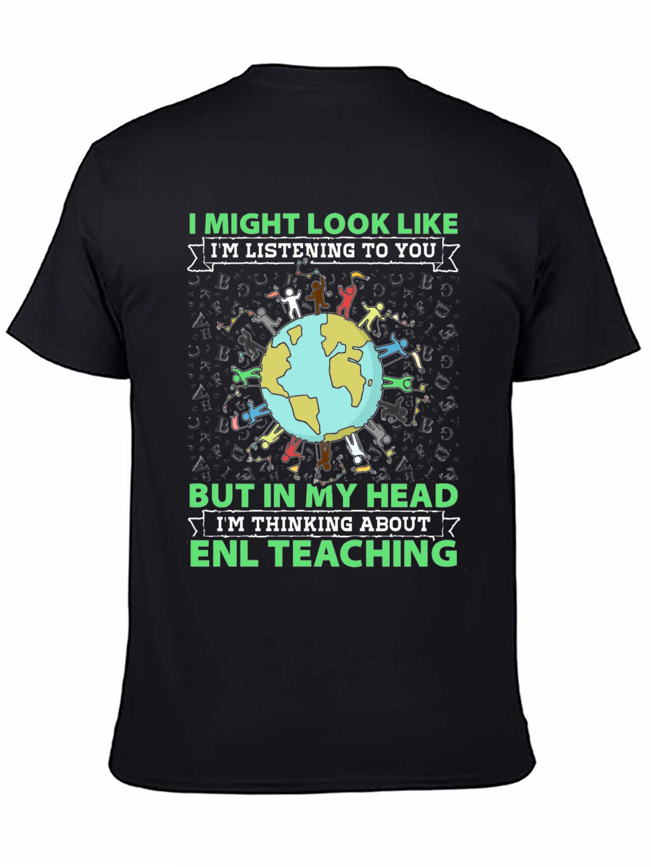 ENL Teaching T-Shirt - Thinking About ENL Teacher