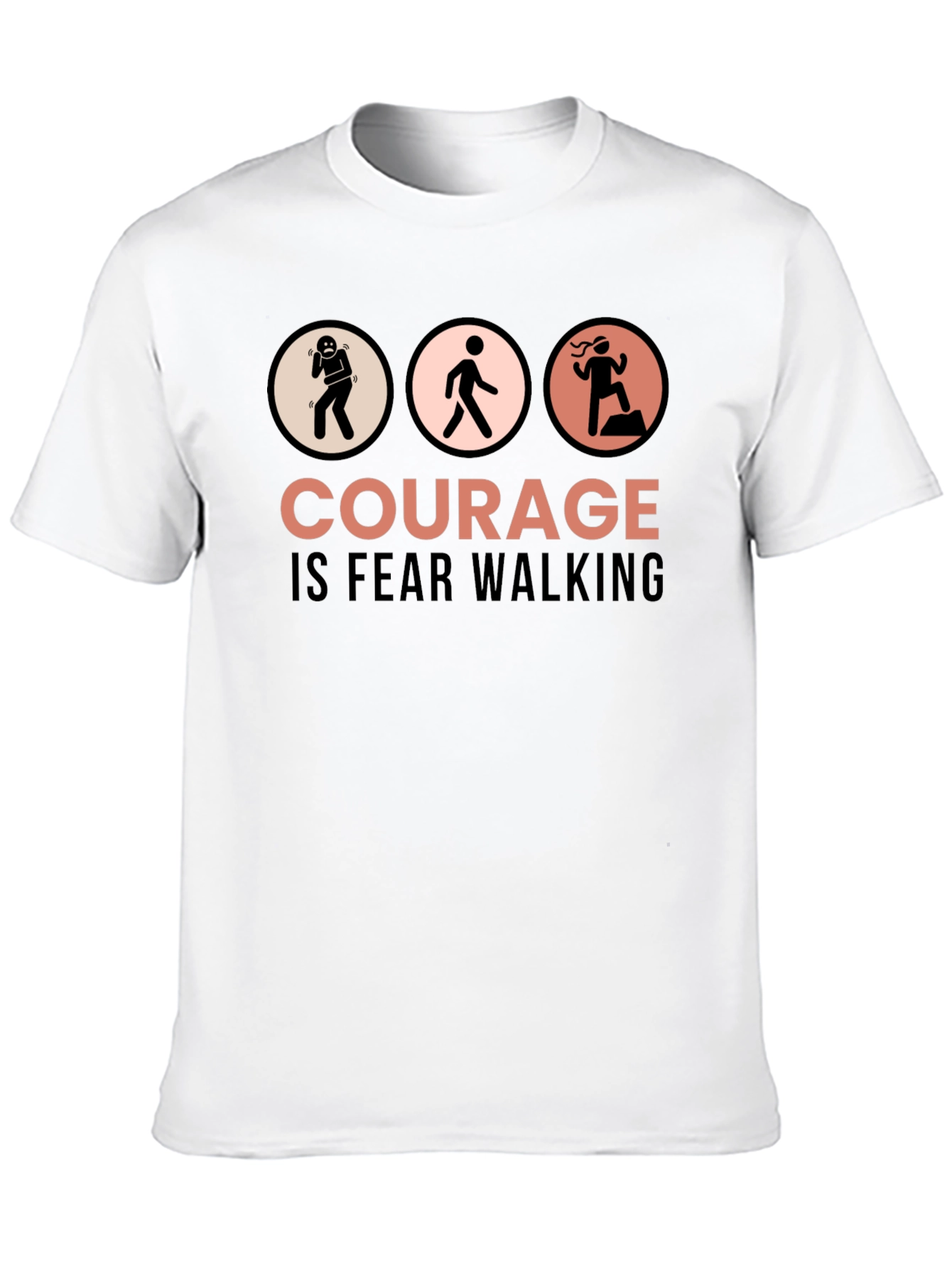 Courage is Fear Walking Graphic T-Shirt