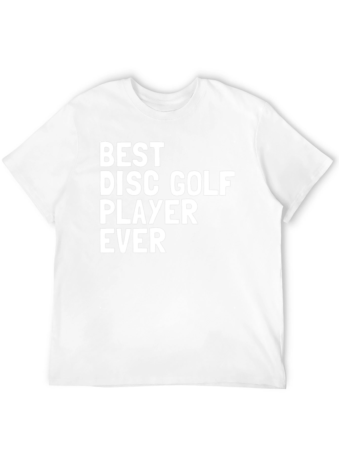 Best Disc Golf Player Ever T-Shirt