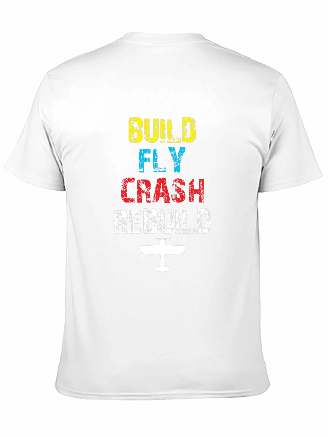 Build Fly Crash Rebuild Plane T-Shirt