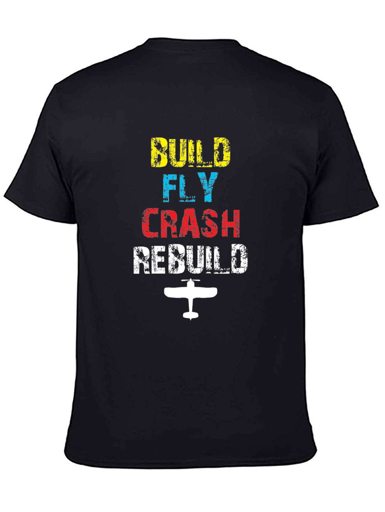 Build Fly Crash Rebuild Plane T-Shirt