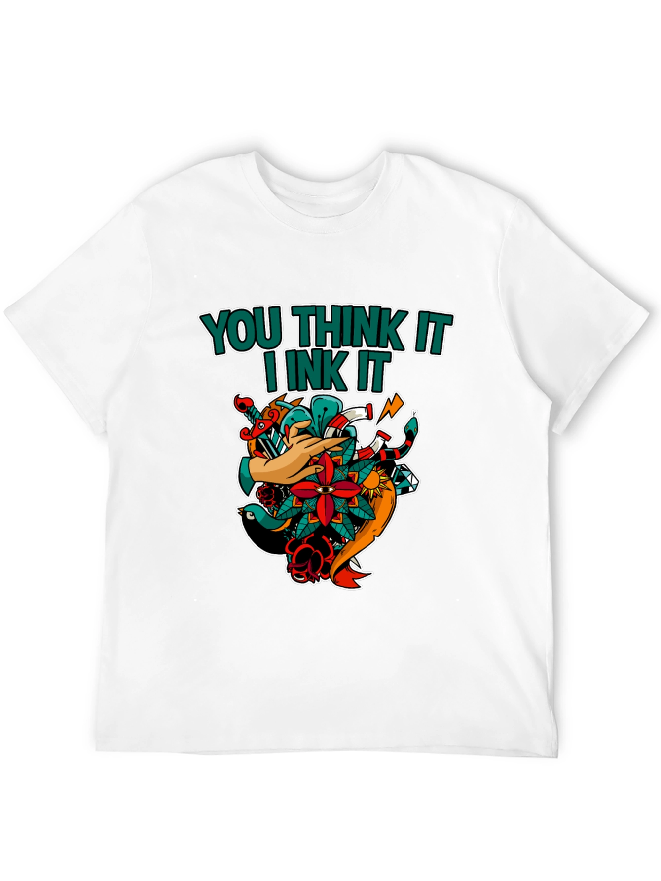 You Think It I Ink It Tattoo T-Shirt