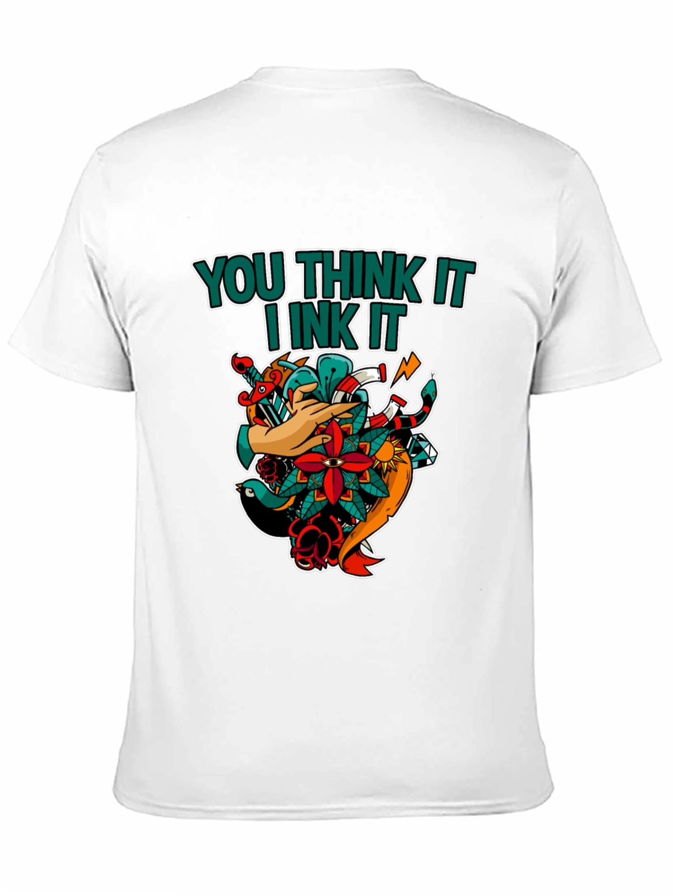 You Think It I Ink It Tattoo T-Shirt