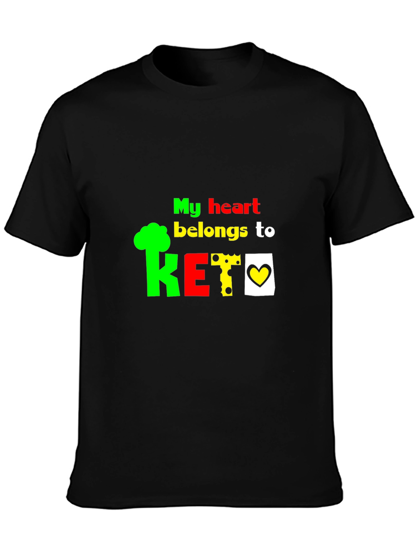 My Heart Belongs To Keto Black T-Shirt