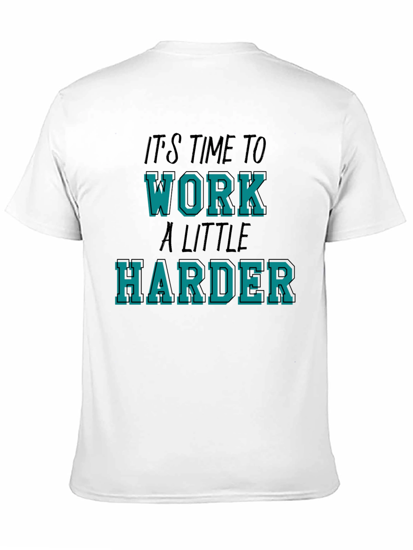 Time To Work Harder Black Graphic Tee