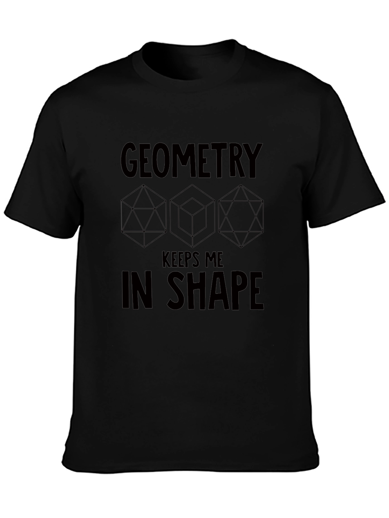 Geometry Keeps Me in Shape Black Graphic T-Shirt