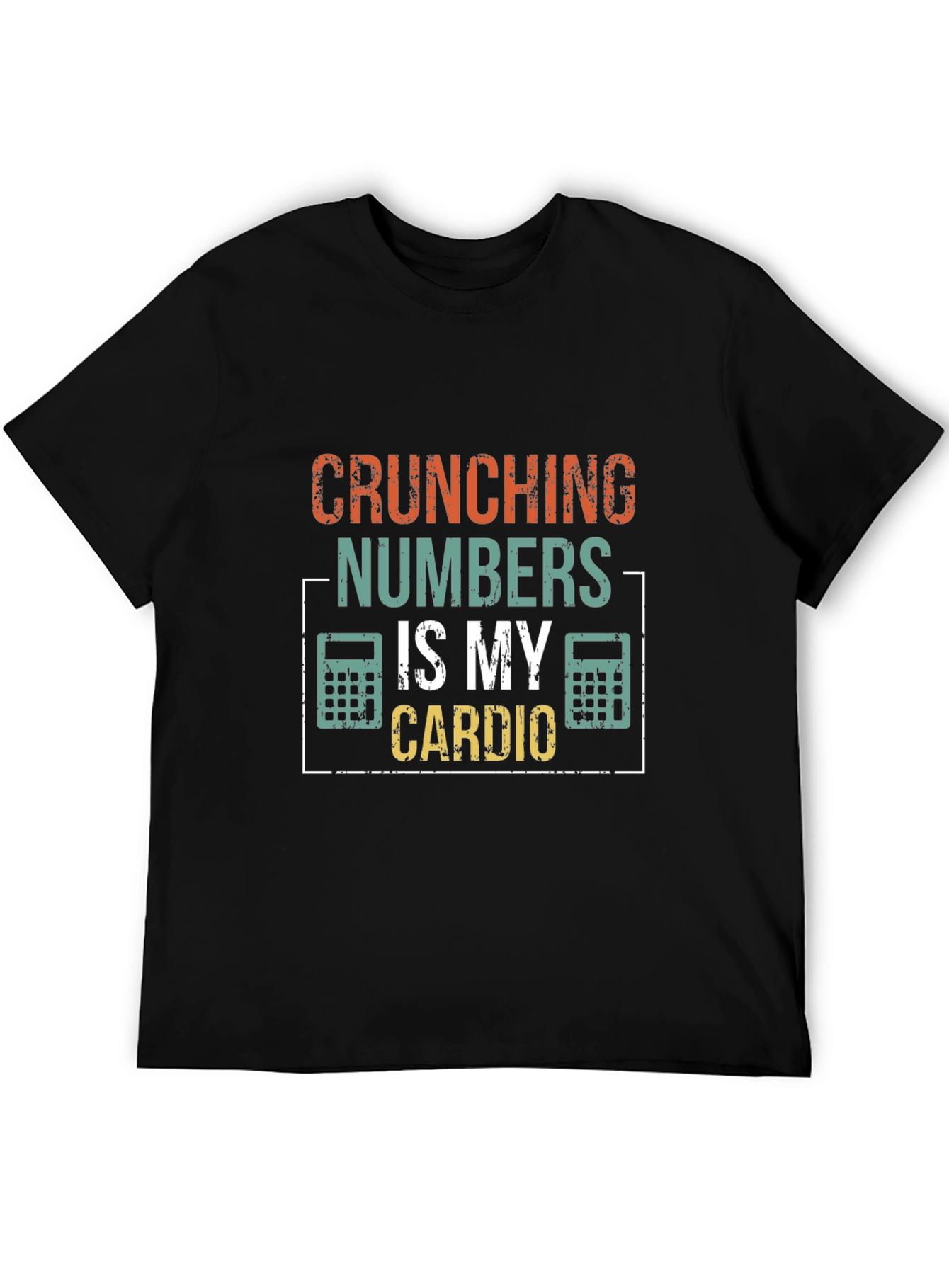 Crunching Numbers Is My Cardio Funny Accountant T-Shirt