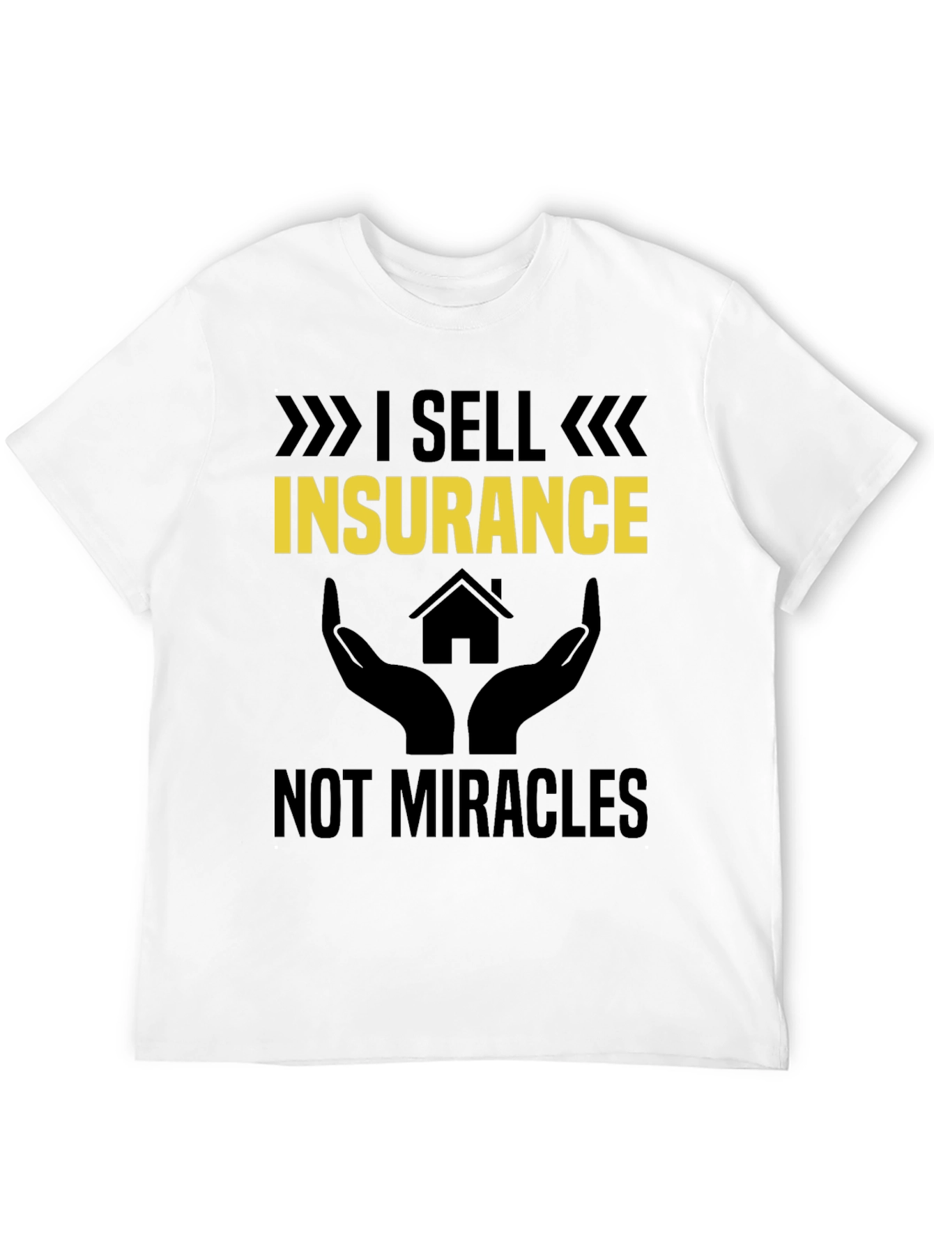 I Sell Insurance Graphic T-Shirt