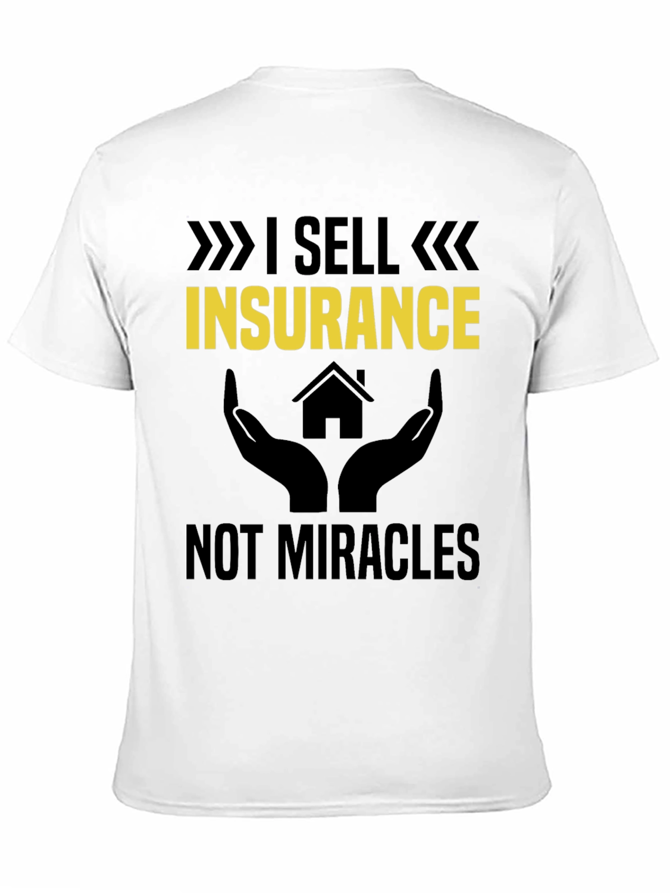 I Sell Insurance Graphic T-Shirt