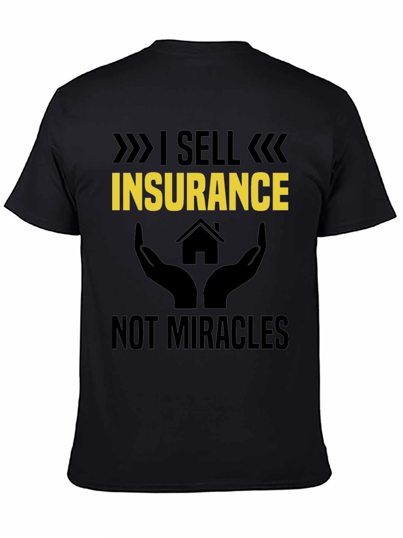 I Sell Insurance Graphic T-Shirt