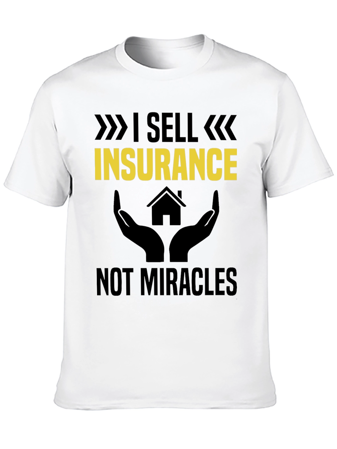 I Sell Insurance Graphic T-Shirt