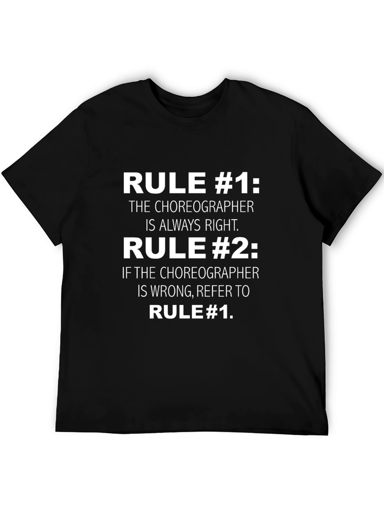 Choreographer Rules Funny T-Shirt