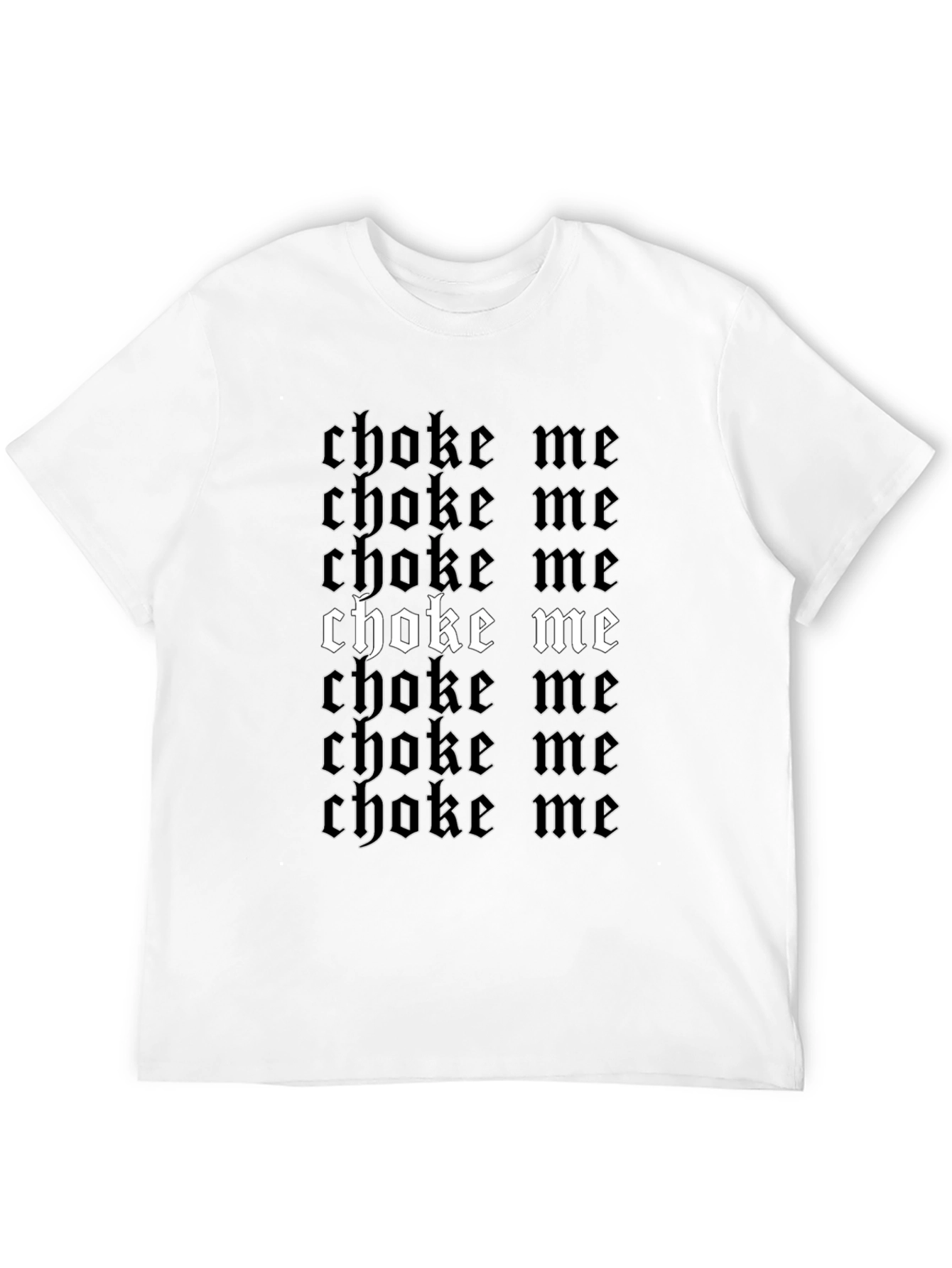 Choke Me T-Shirt - Bold Gothic Design