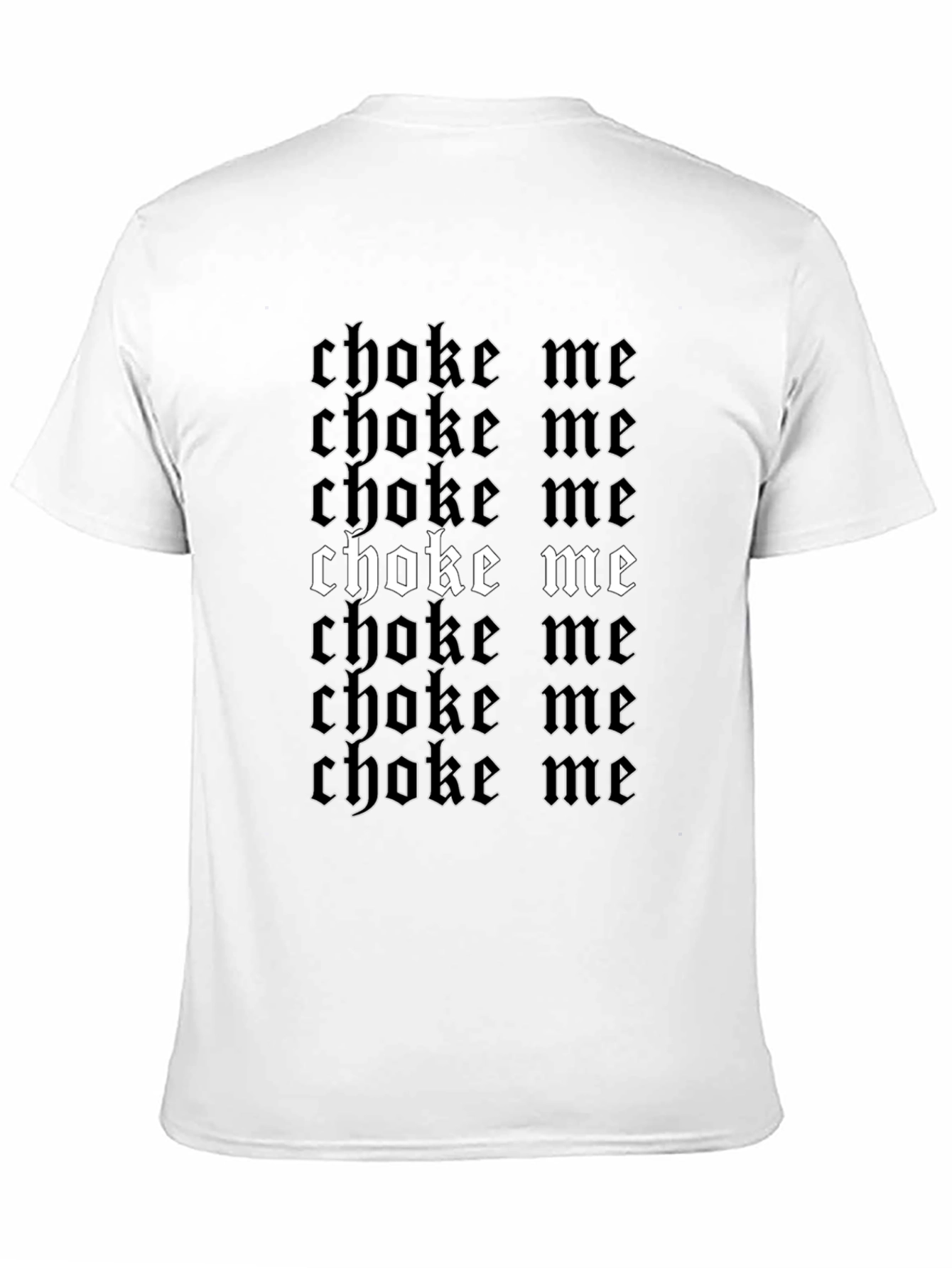 Choke Me T-Shirt - Bold Gothic Design