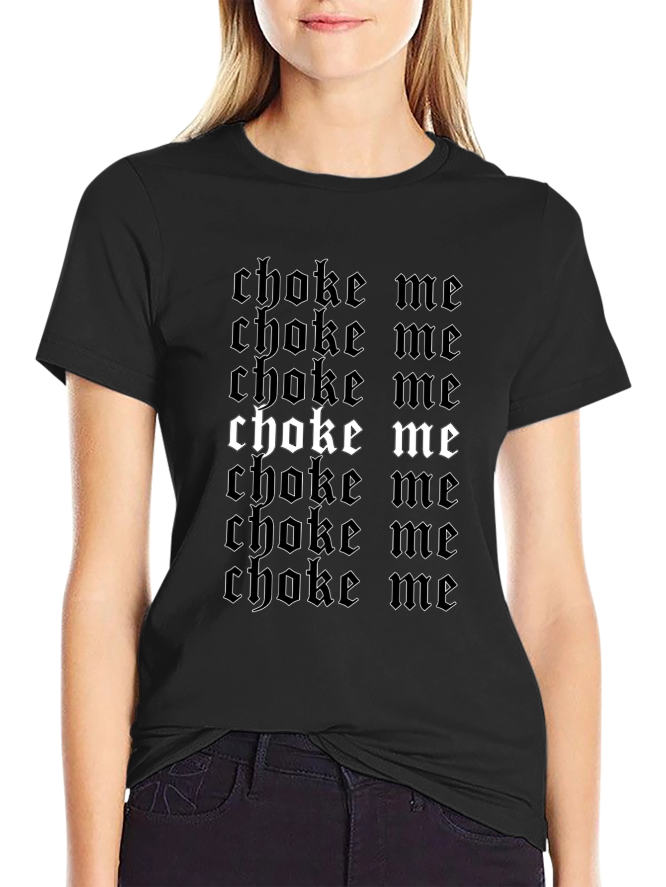 Choke Me T-Shirt - Bold Gothic Design