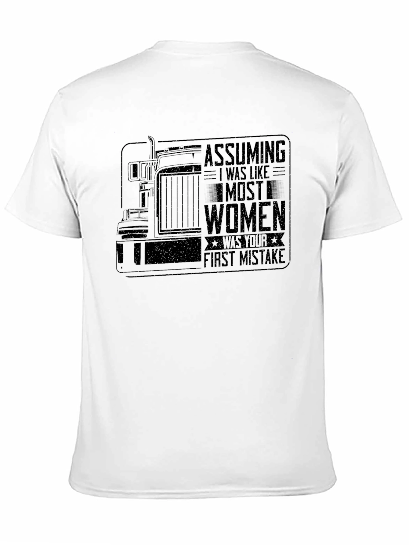 Assuming I Was Like Most Women T-Shirt