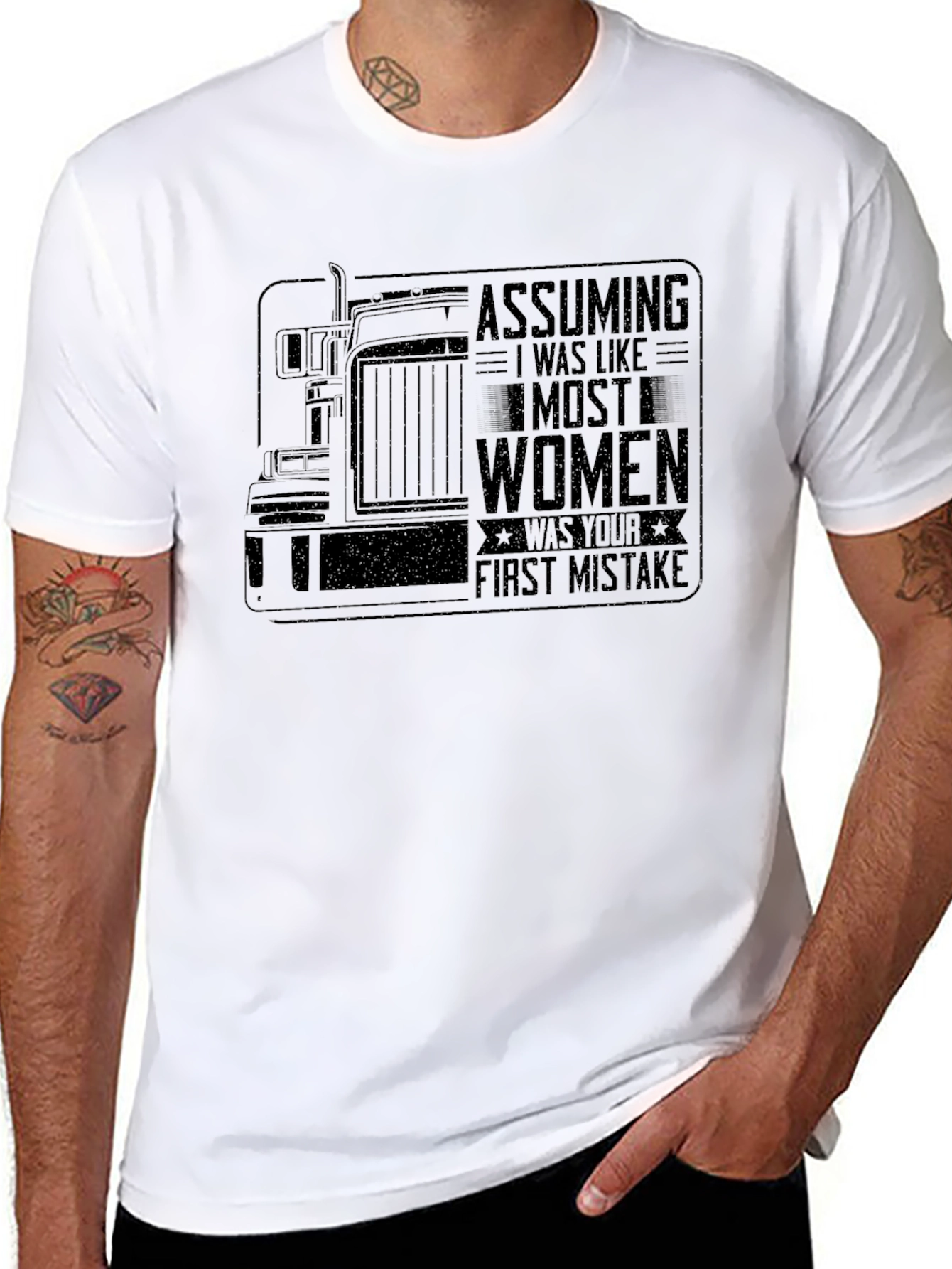 Assuming I Was Like Most Women T-Shirt