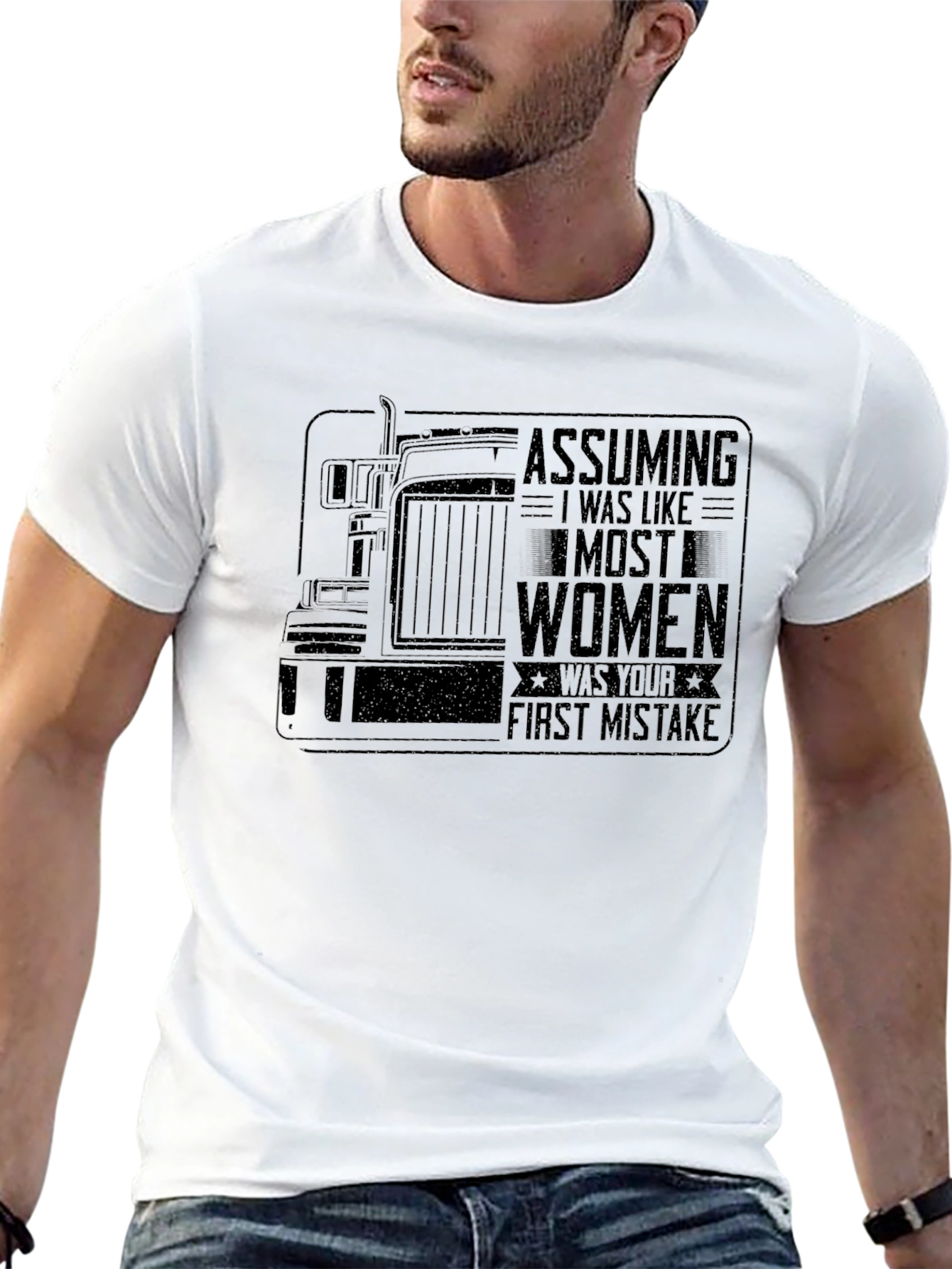 Assuming I Was Like Most Women T-Shirt