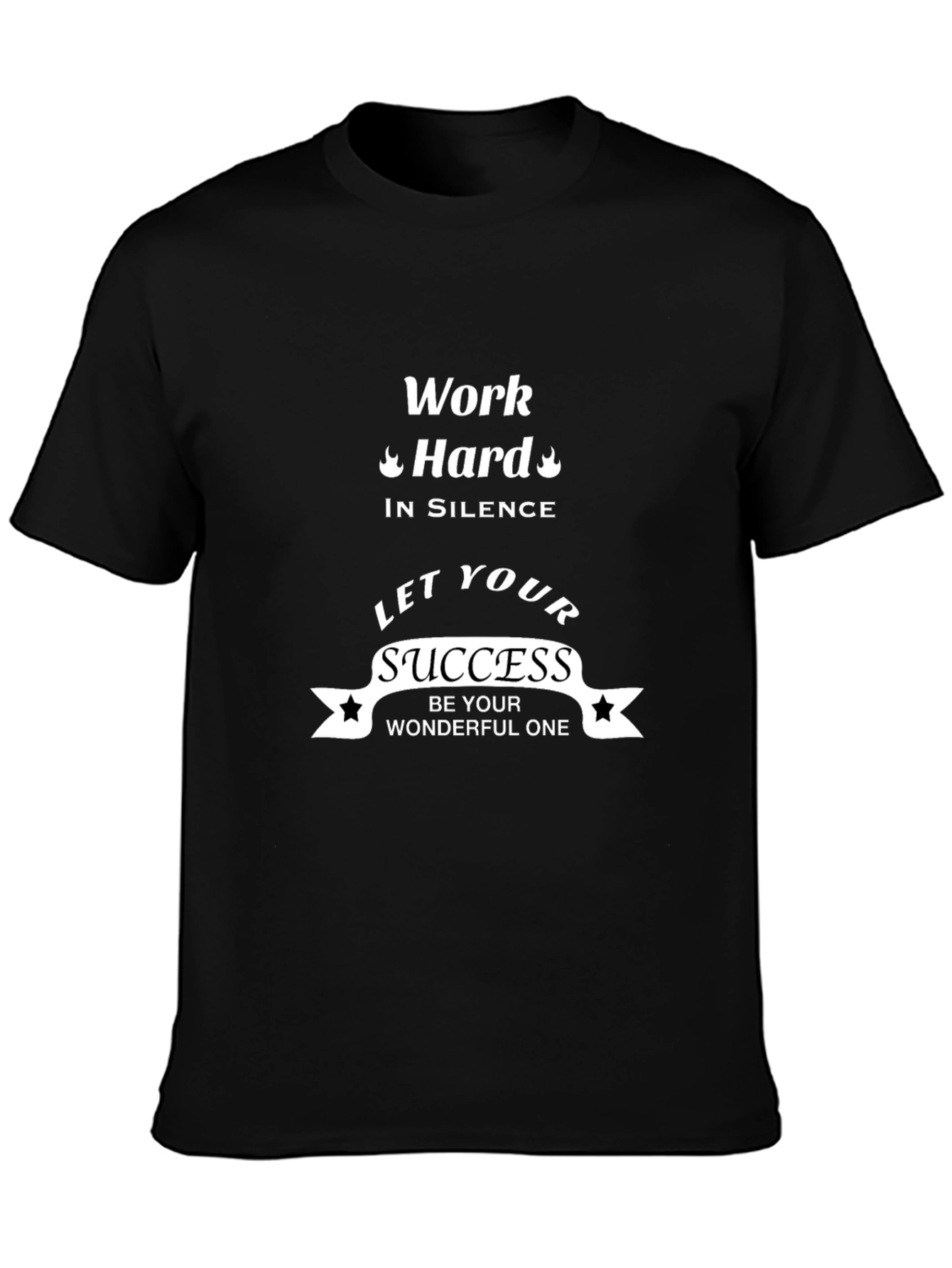 Motivational Black T-Shirt - Work Hard Success