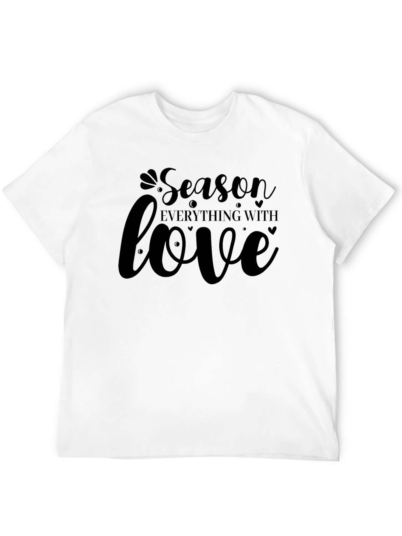 Season Everything with Love - Black Graphic T-Shirt