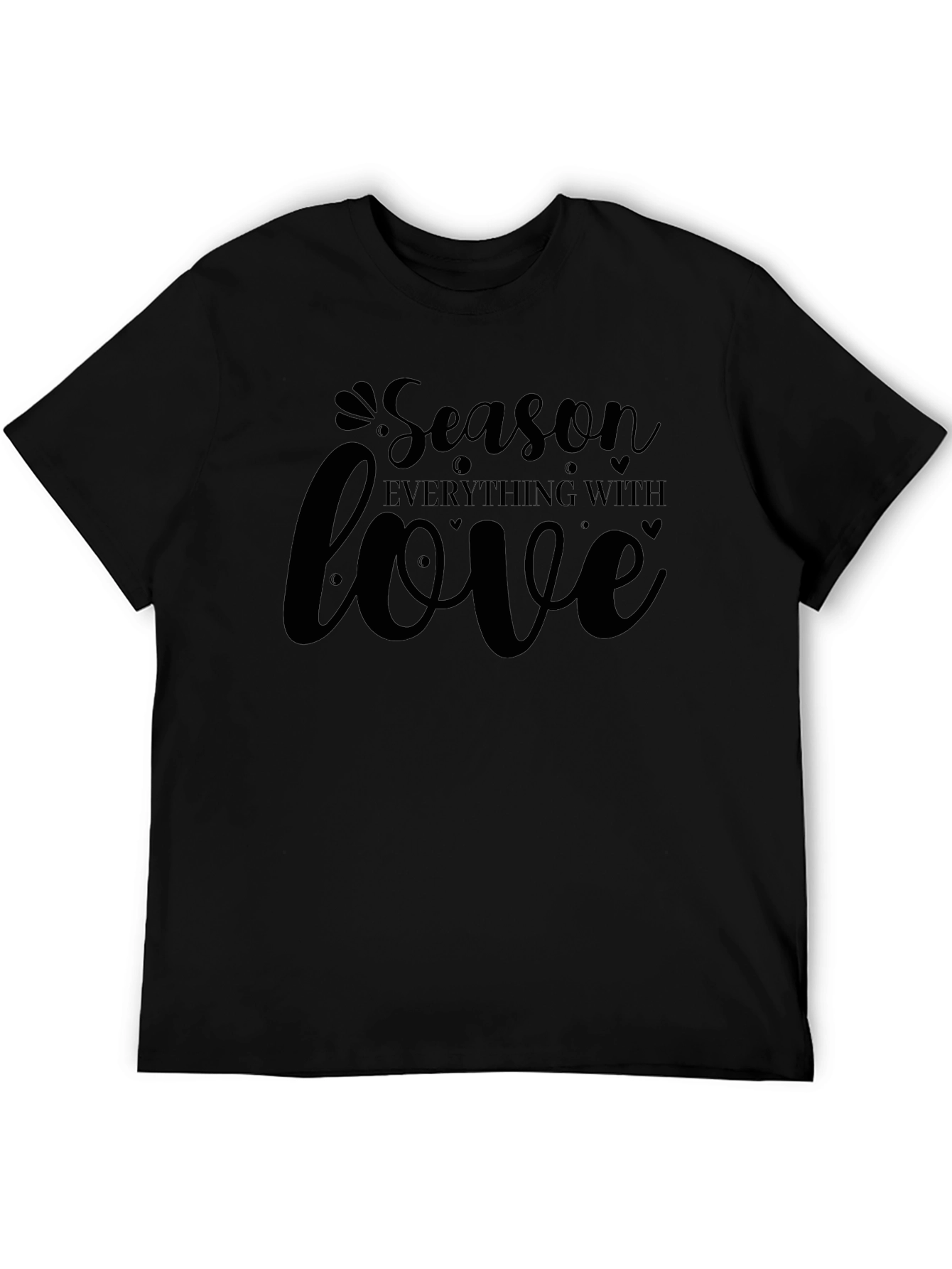 Season Everything with Love - Black Graphic T-Shirt