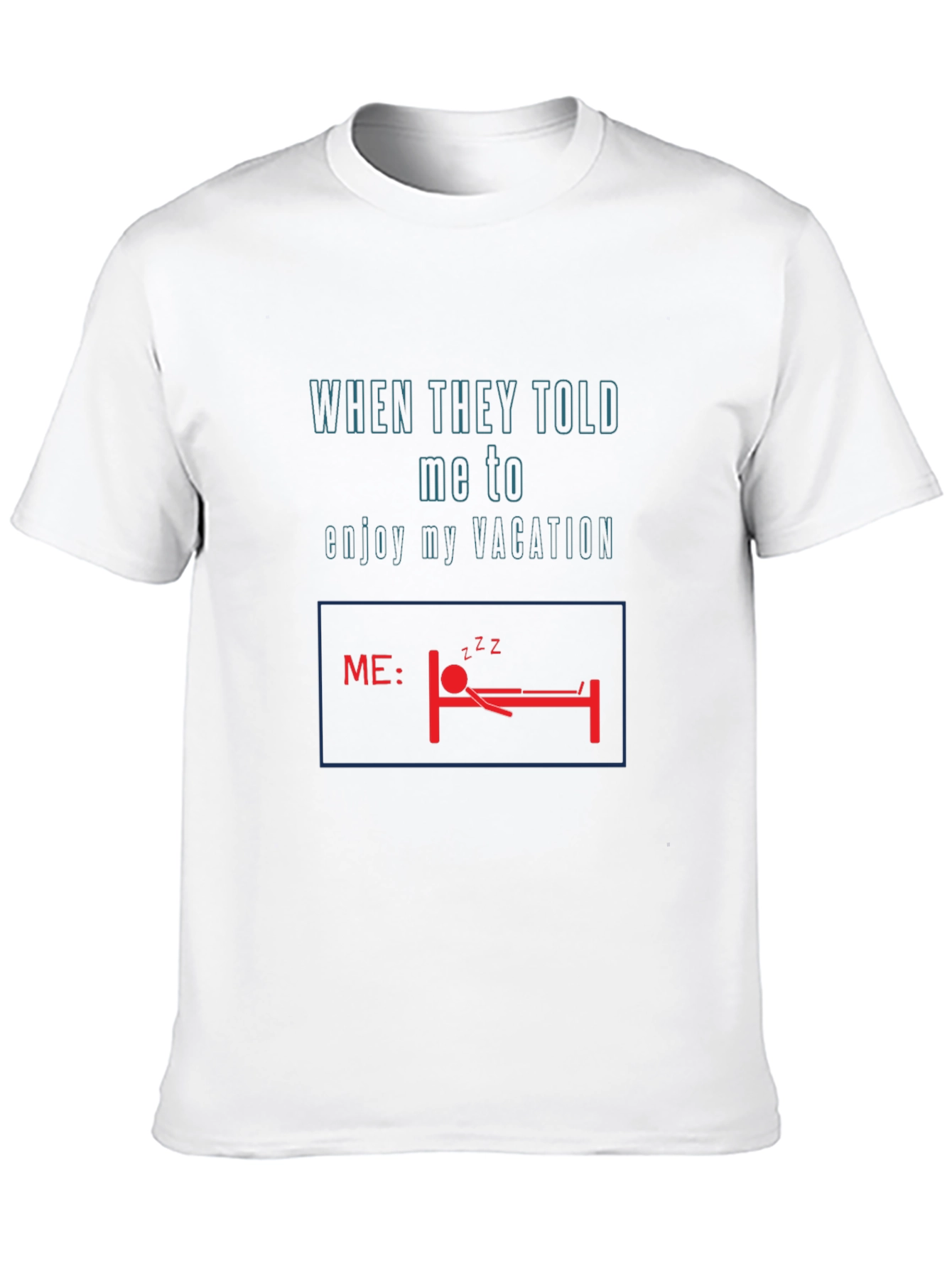 Funny Vacation Sleep T-Shirt
