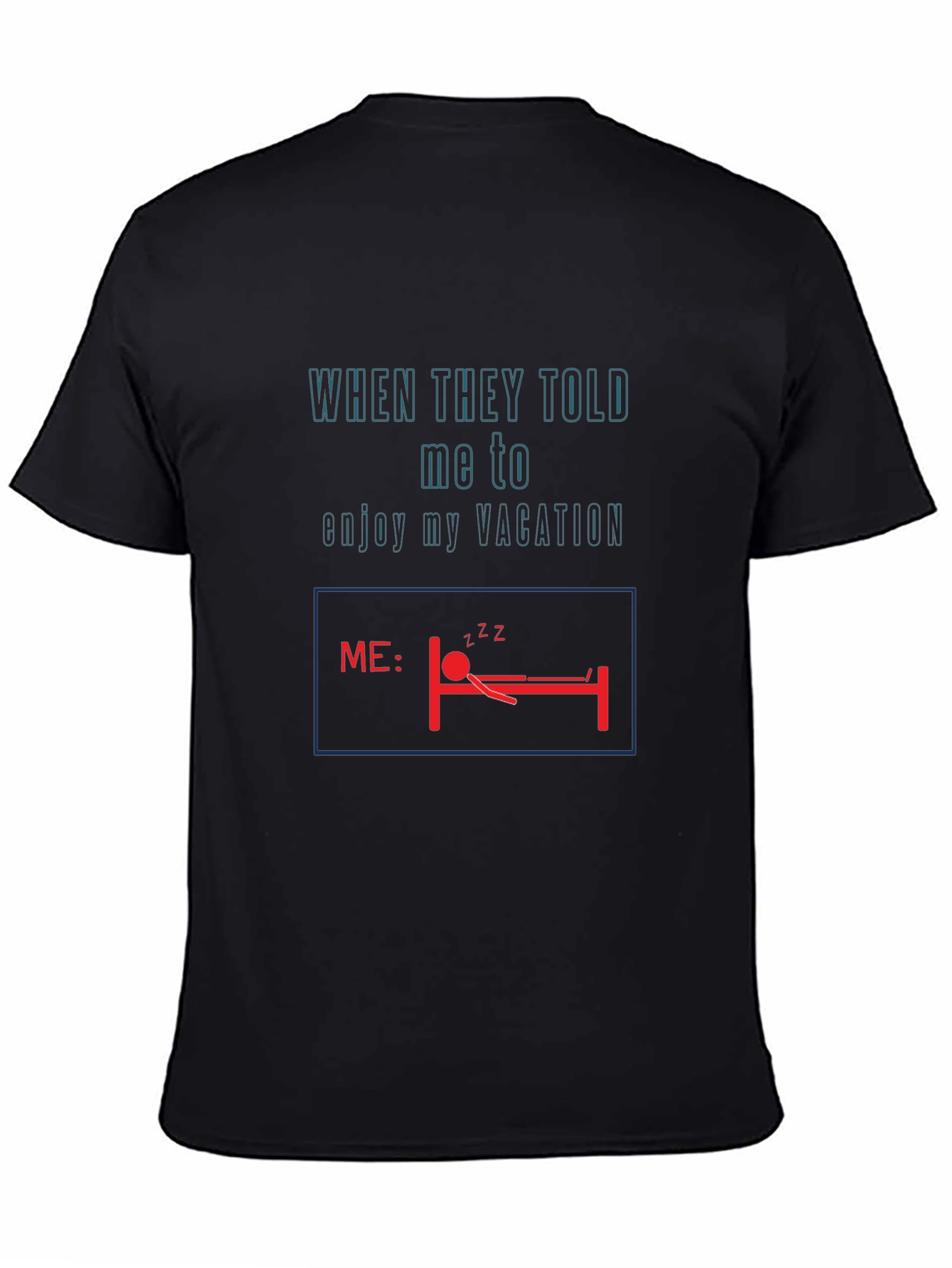Funny Vacation Sleep T-Shirt