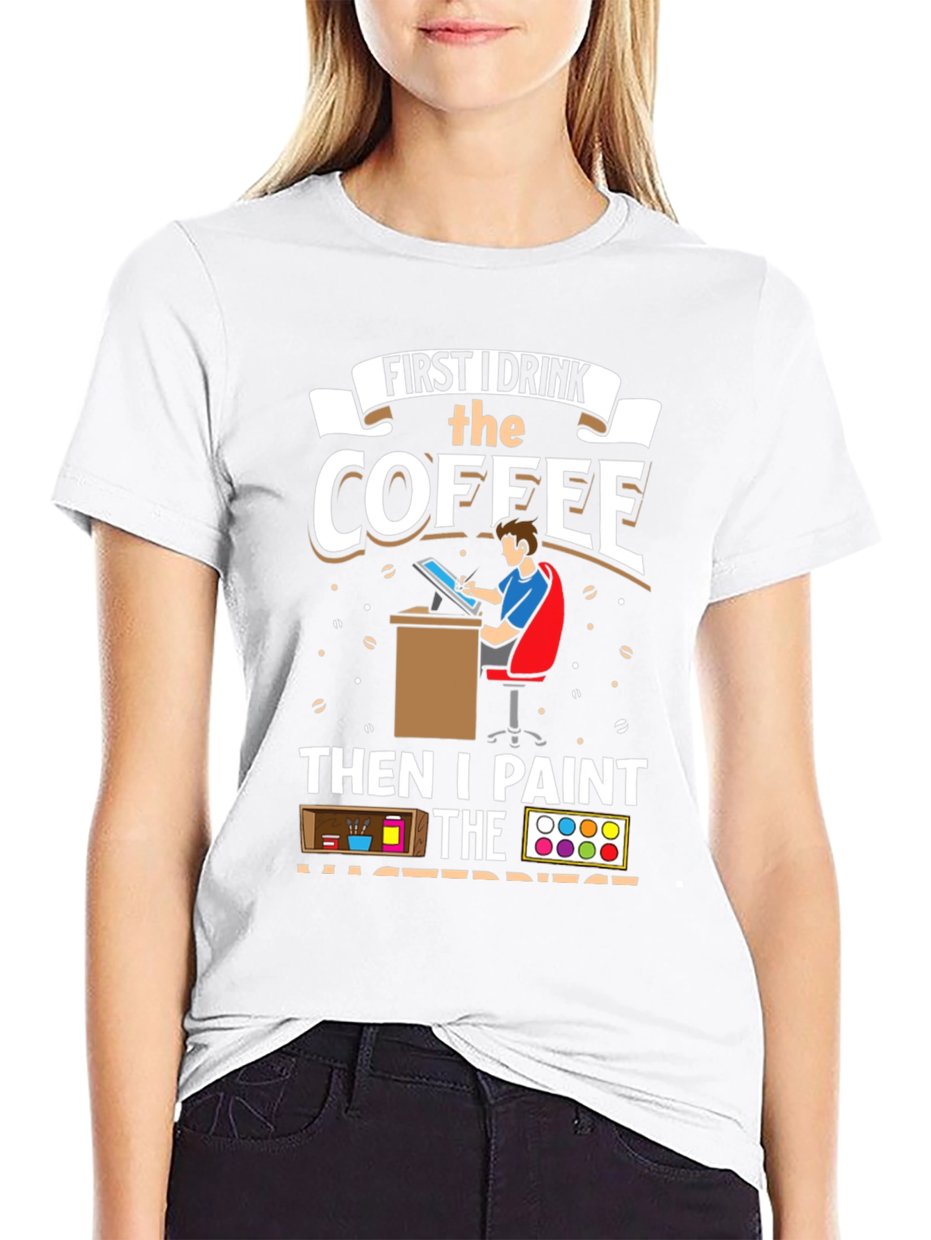 Artist Coffee First Then Paint T-Shirt