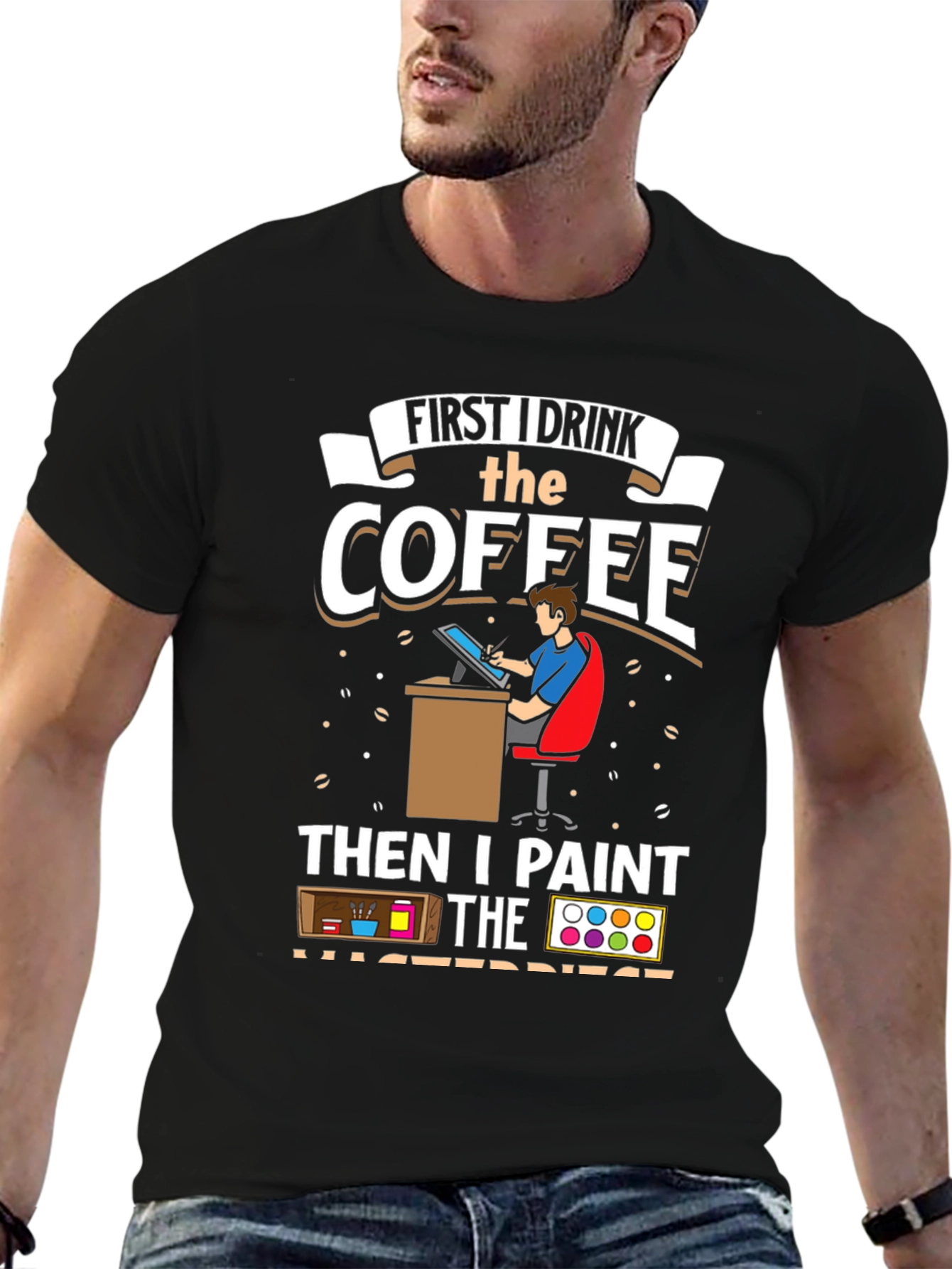 Artist Coffee First Then Paint T-Shirt