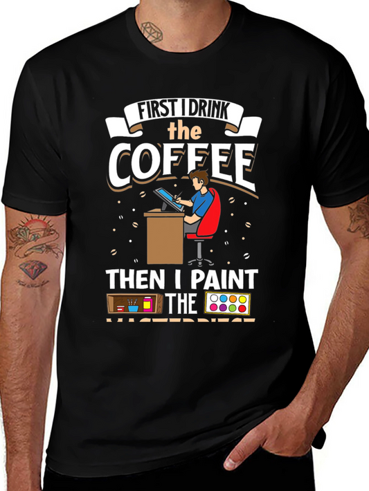 Artist Coffee First Then Paint T-Shirt