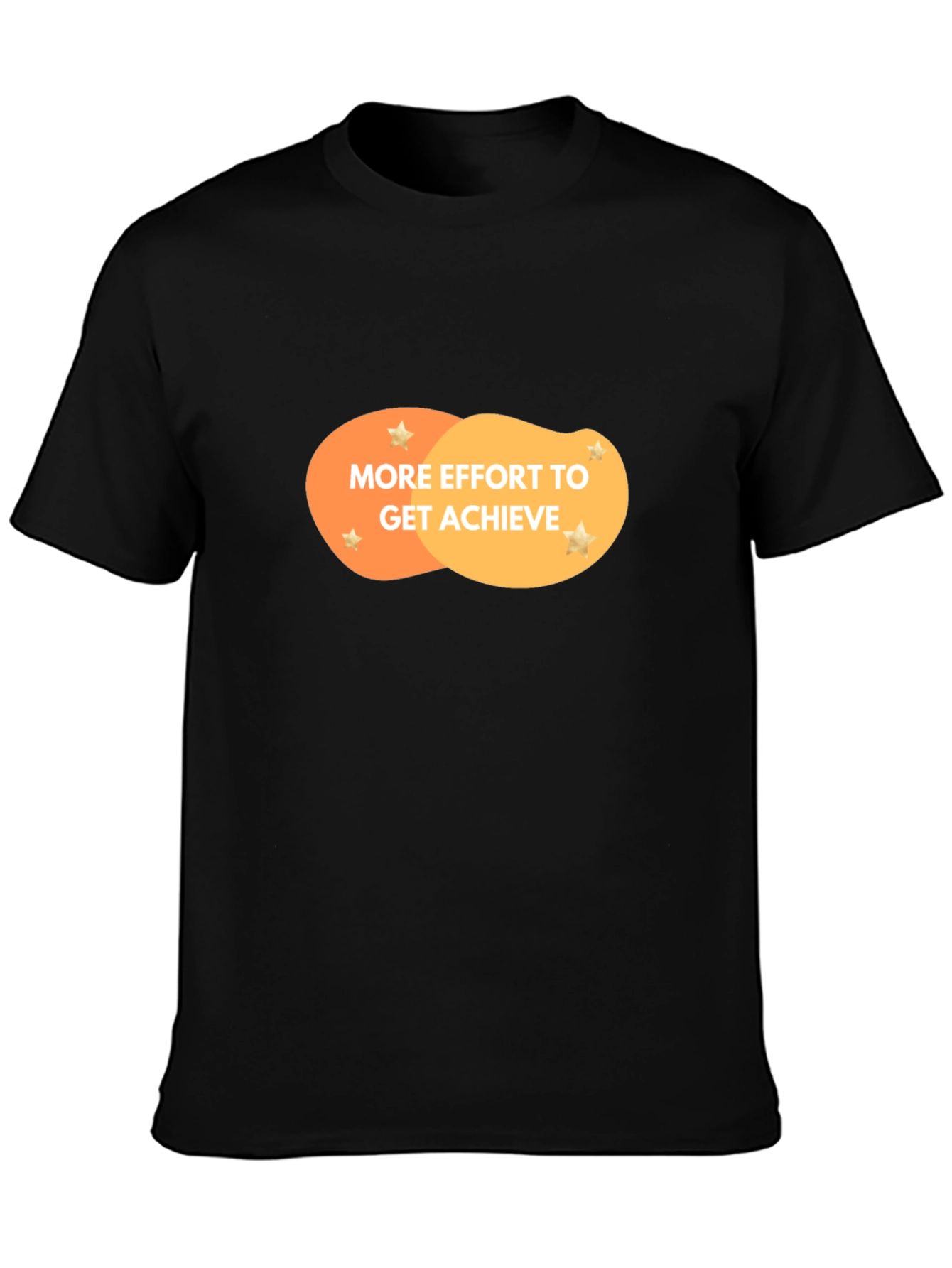 Effort To Achieve Motivational Graphic Tee