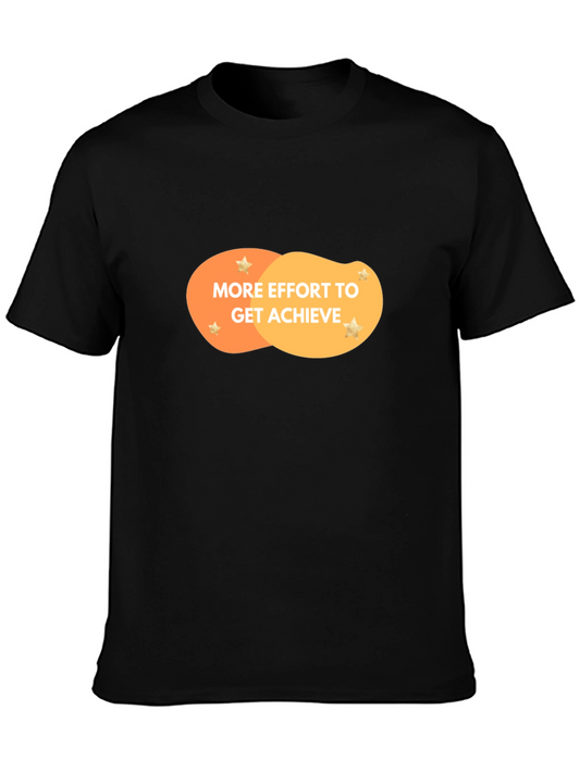 Effort To Achieve Motivational Graphic Tee