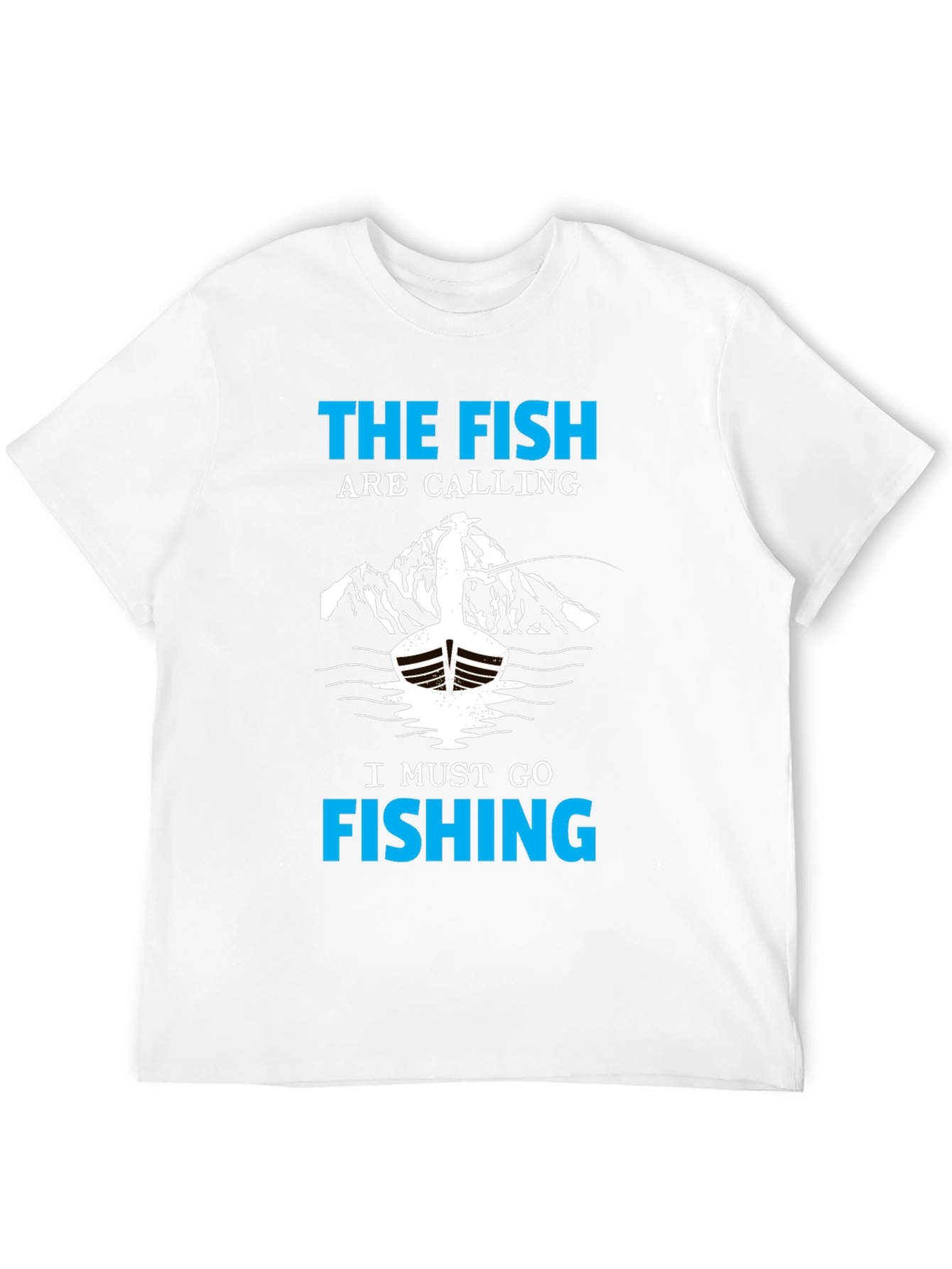 Fishing T-Shirt: The Fish Are Calling Tee