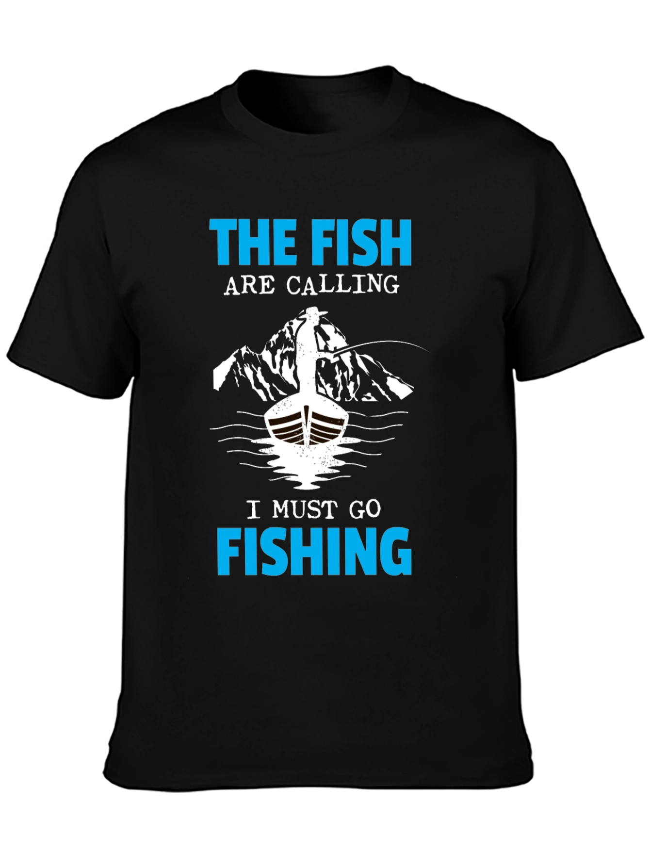 Fishing T-Shirt: The Fish Are Calling Tee