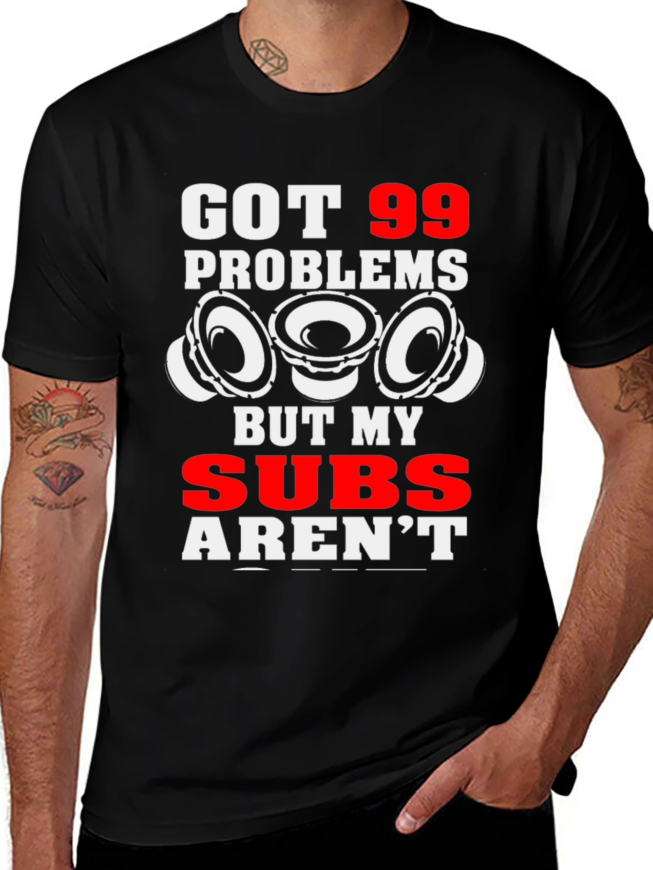 99 Problems But My Subs Arent T-Shirt
