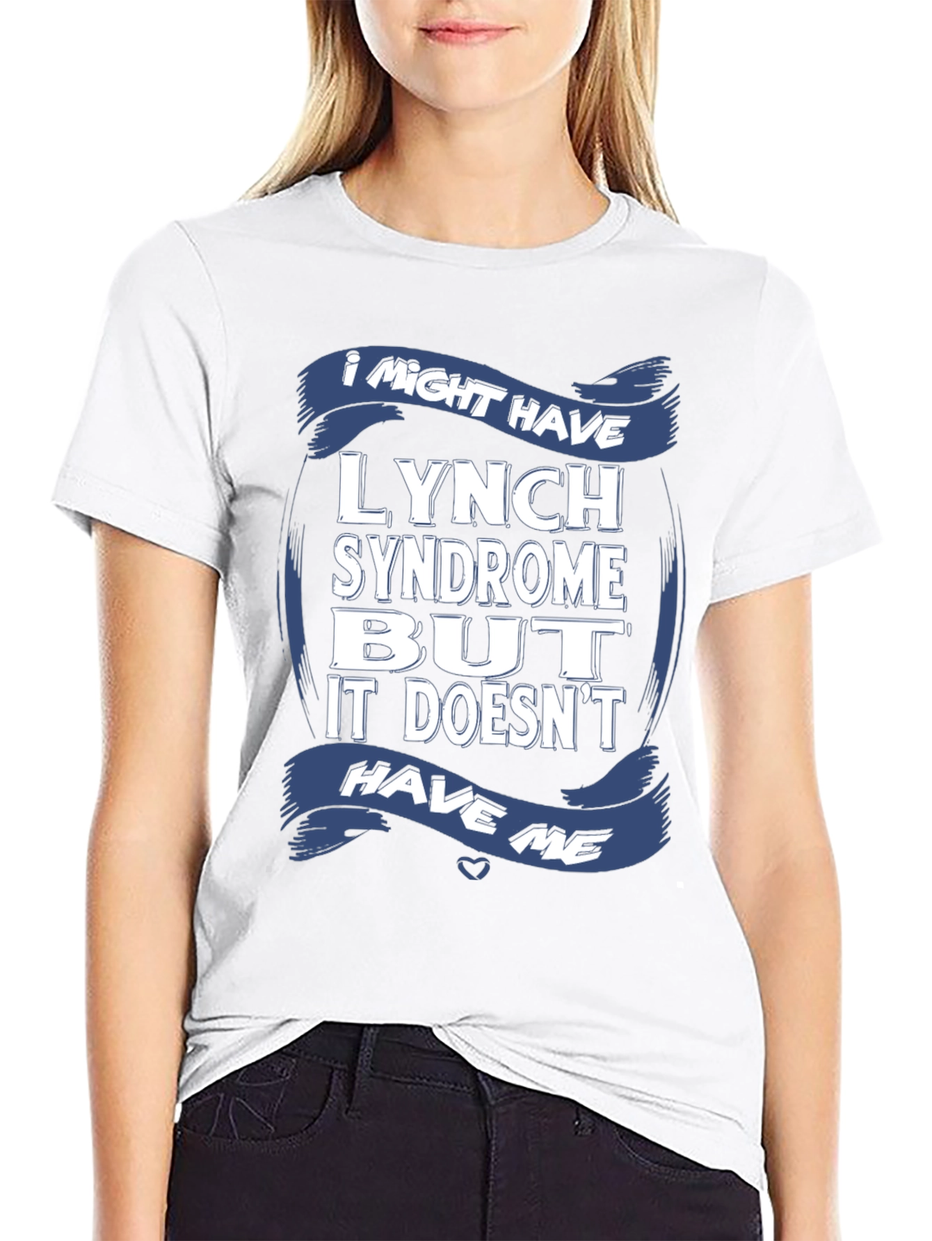 I Might Have Lynch Syndrome T-Shirt