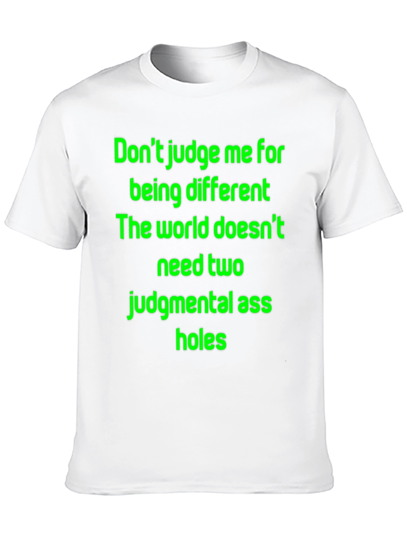 Funny Statement T-Shirt: Dont Judge Me