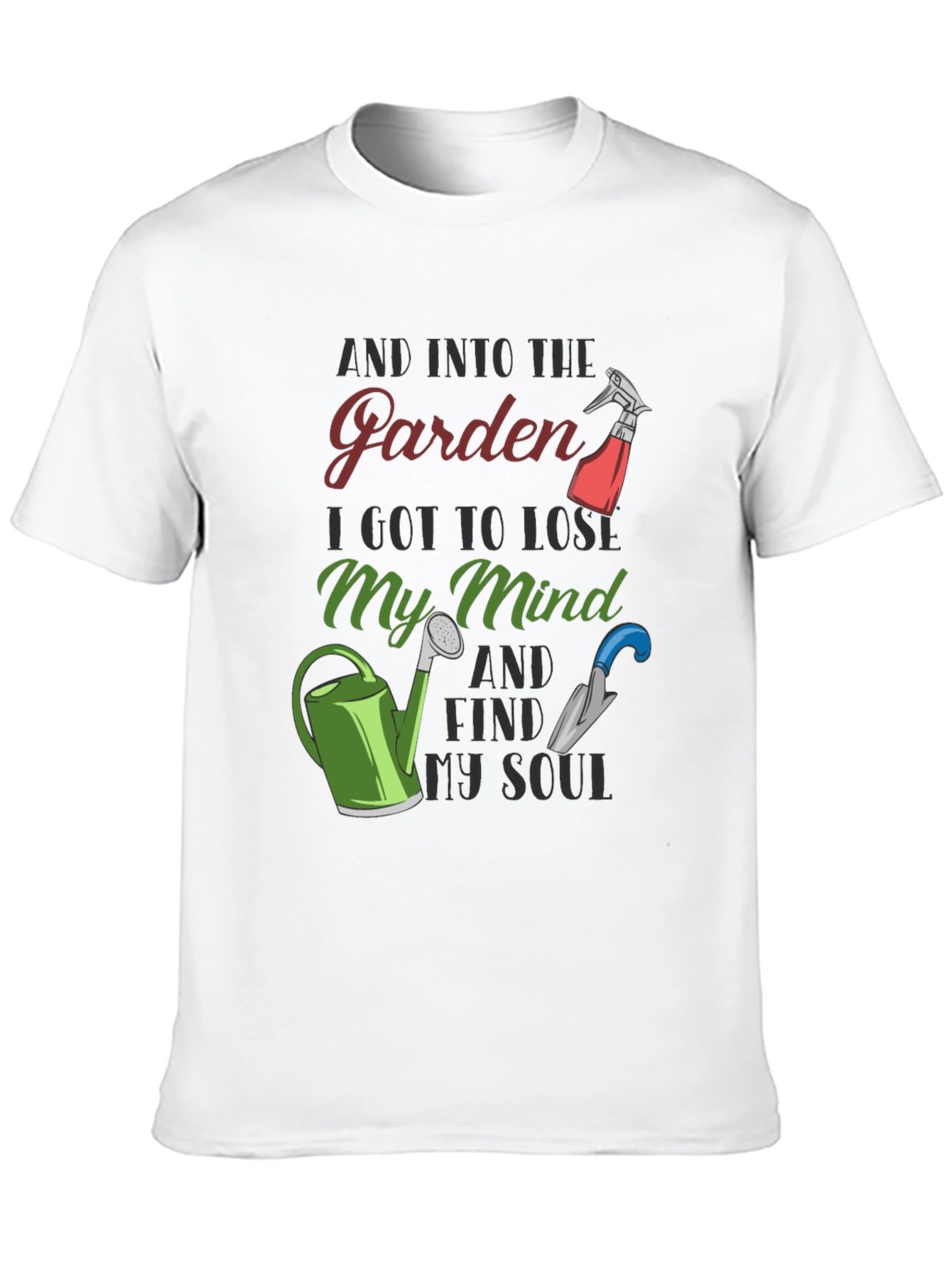 Gardening T-Shirt: Find My Soul in the Garden
