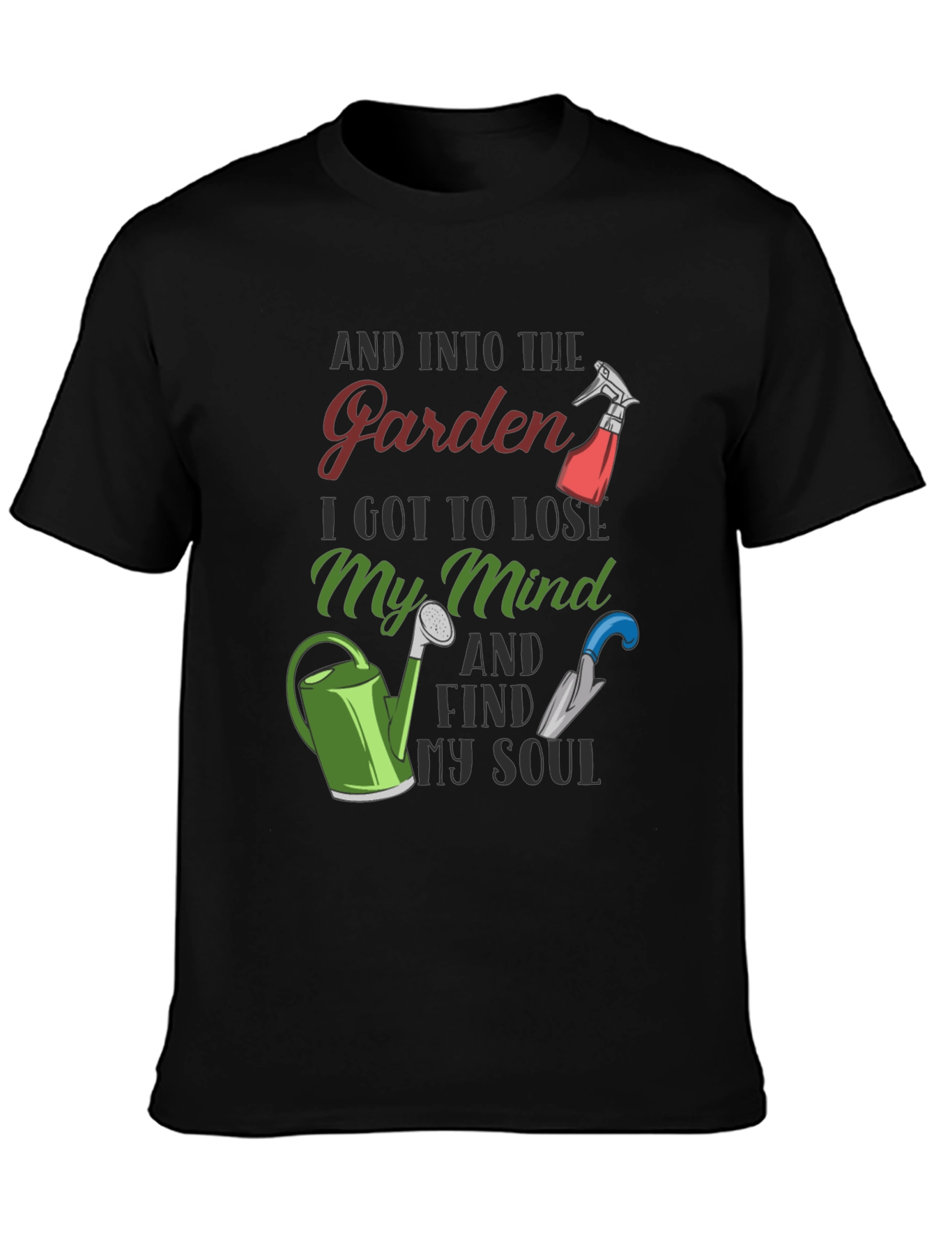 Gardening T-Shirt: Find My Soul in the Garden