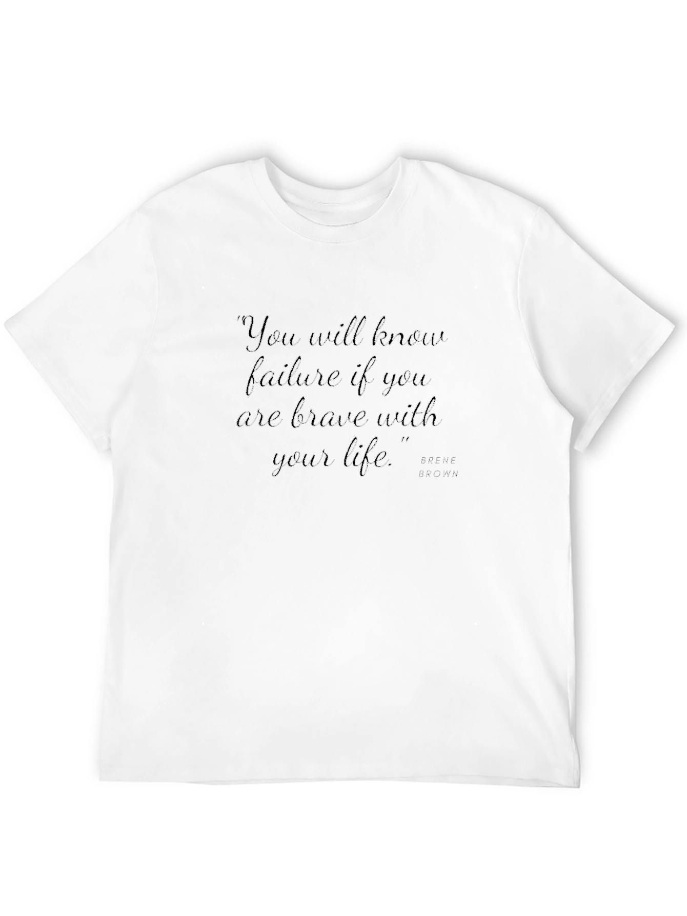 Brave Life Quote T-Shirt