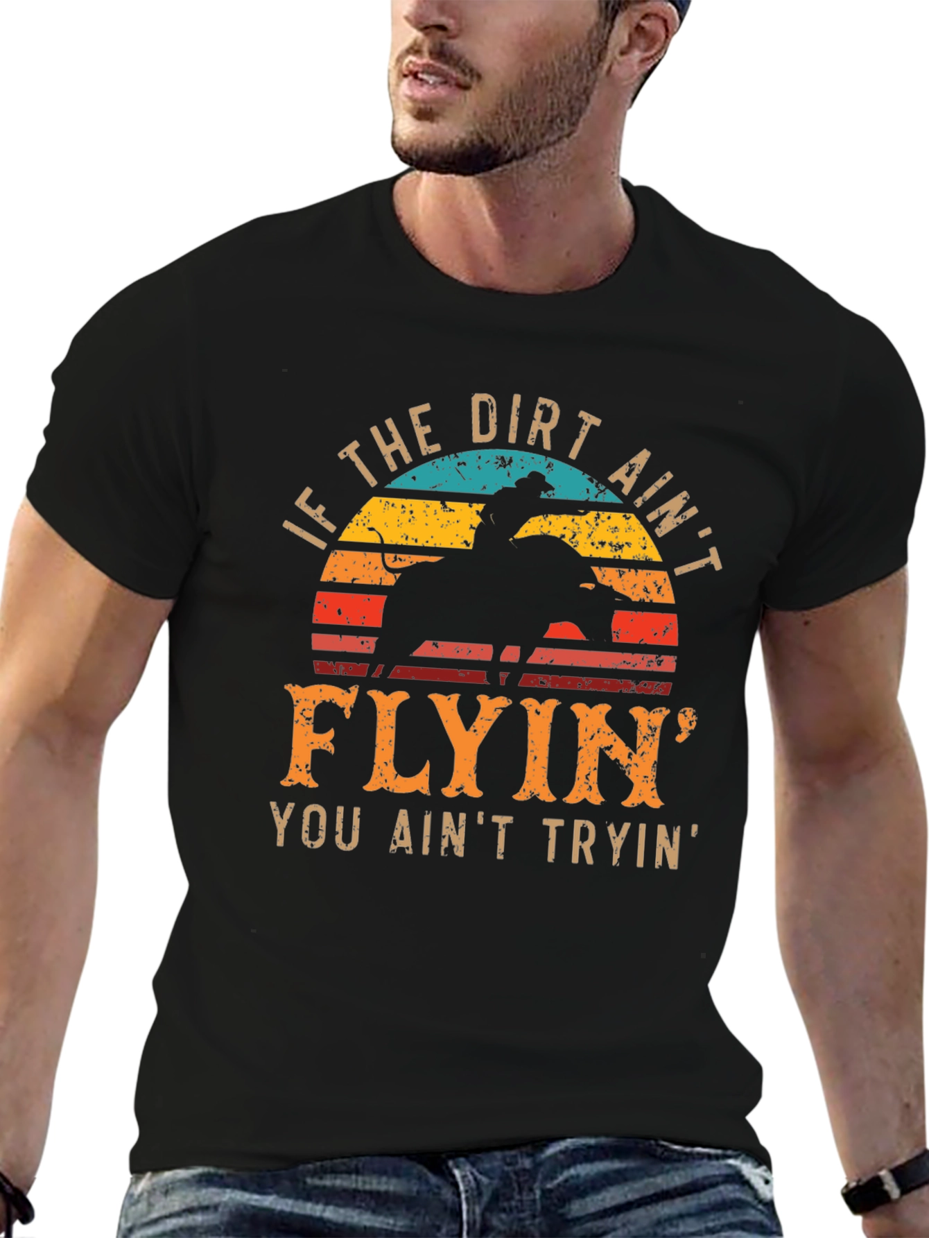 Cowboy T-Shirt - If the Dirt Aint Flyin