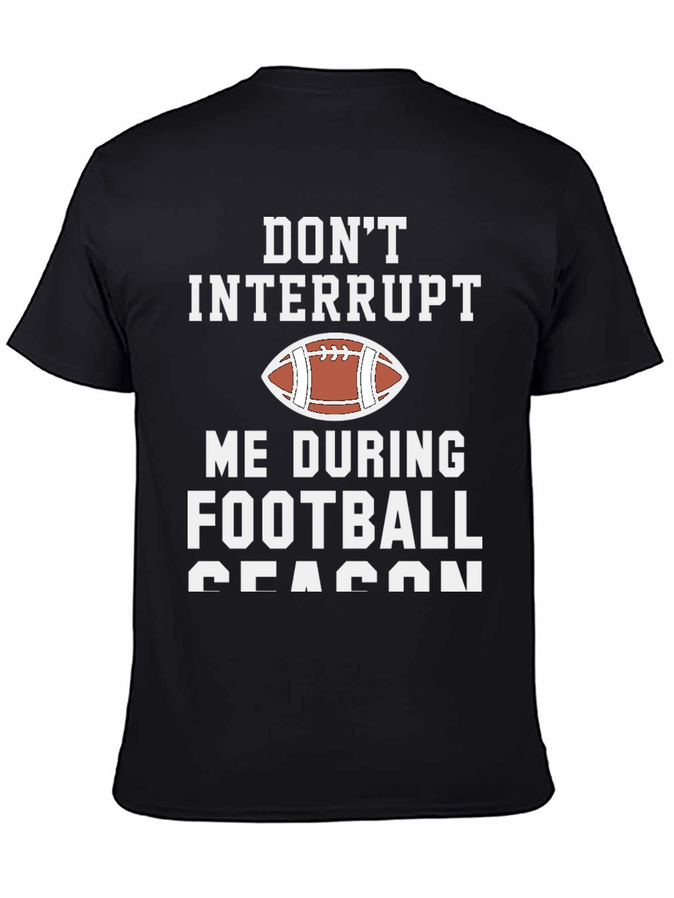 Dont Interrupt Football Season Graphic T-Shirt