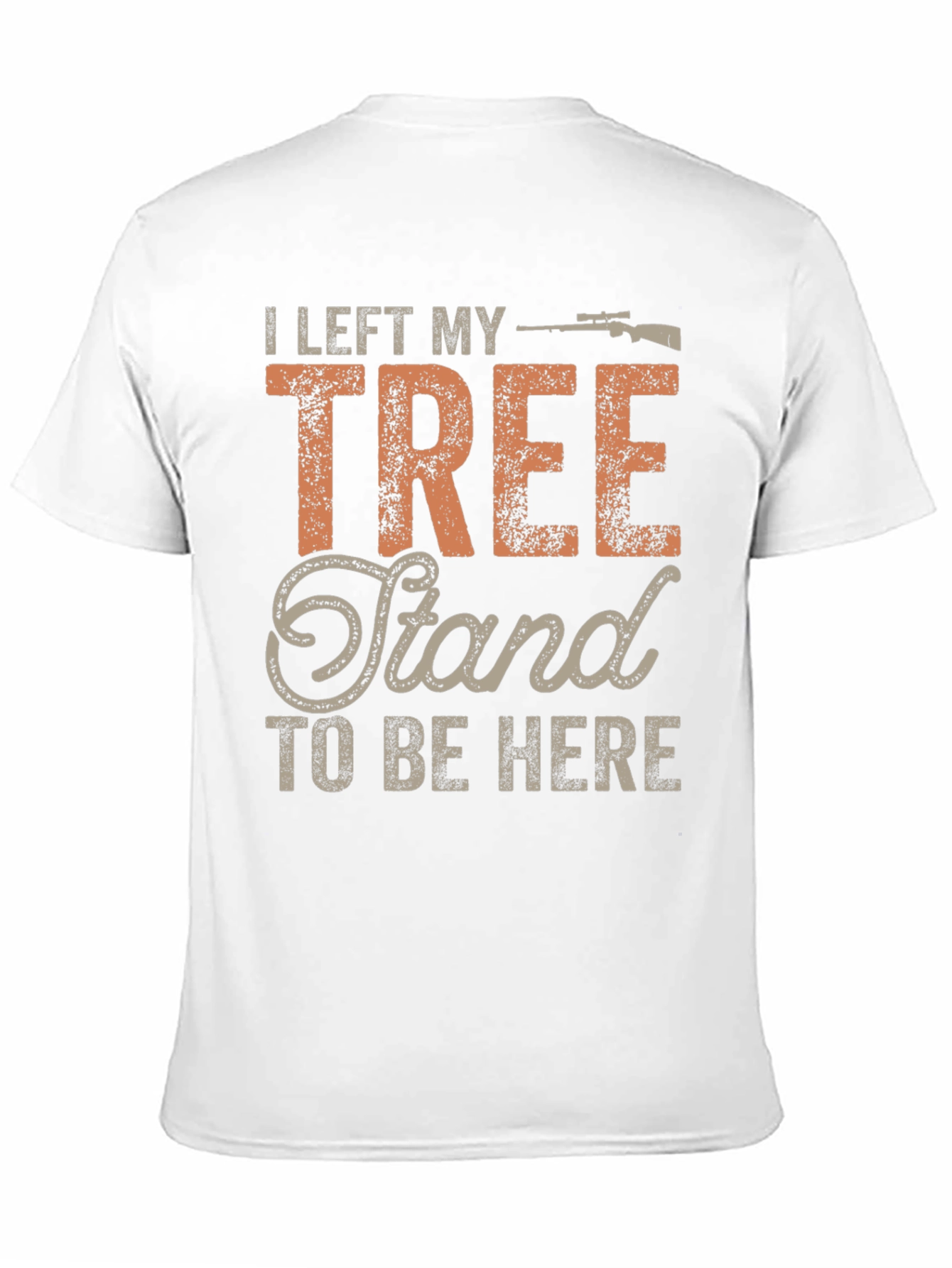 Hunting T-Shirt: I Left My Tree Stand