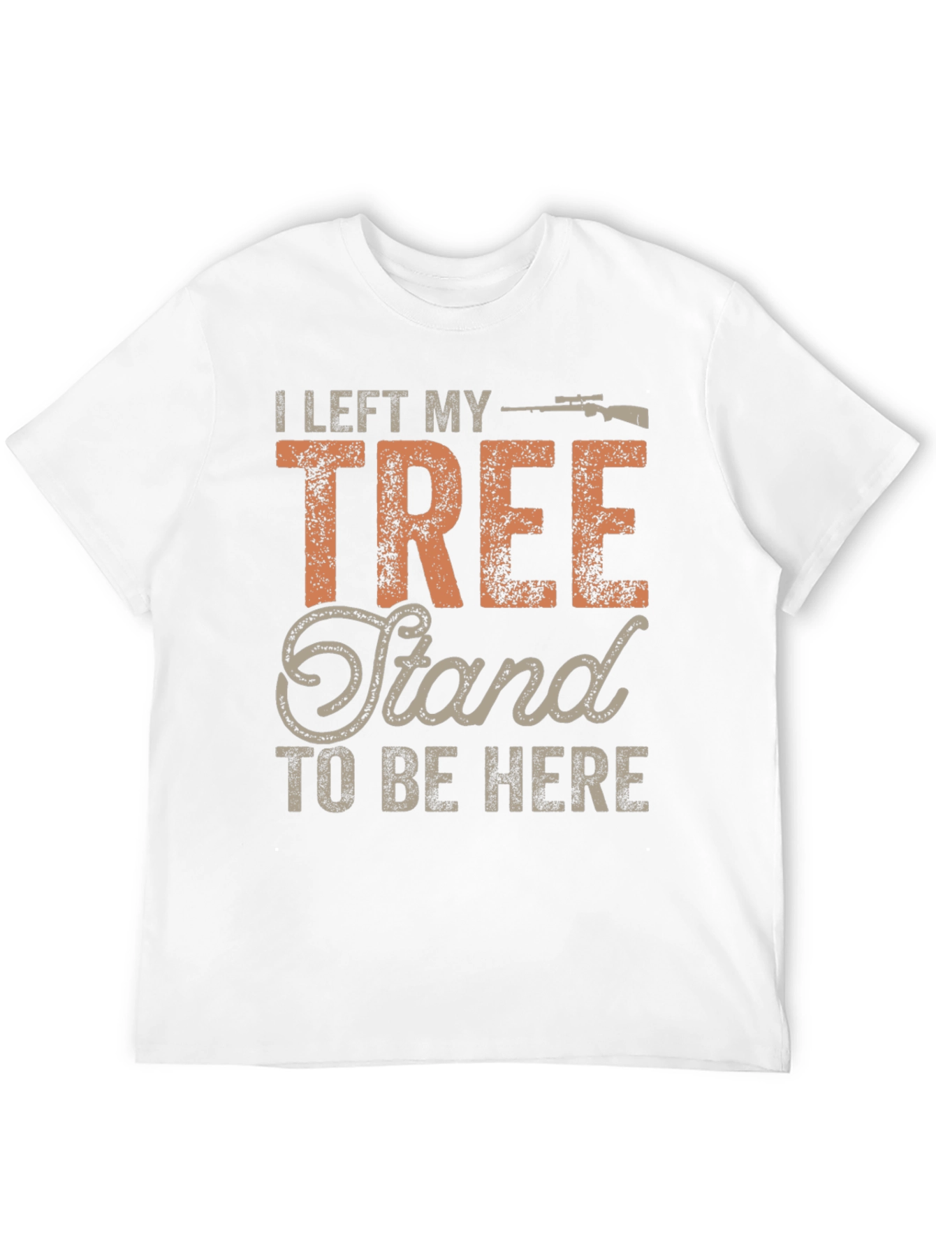Hunting T-Shirt: I Left My Tree Stand