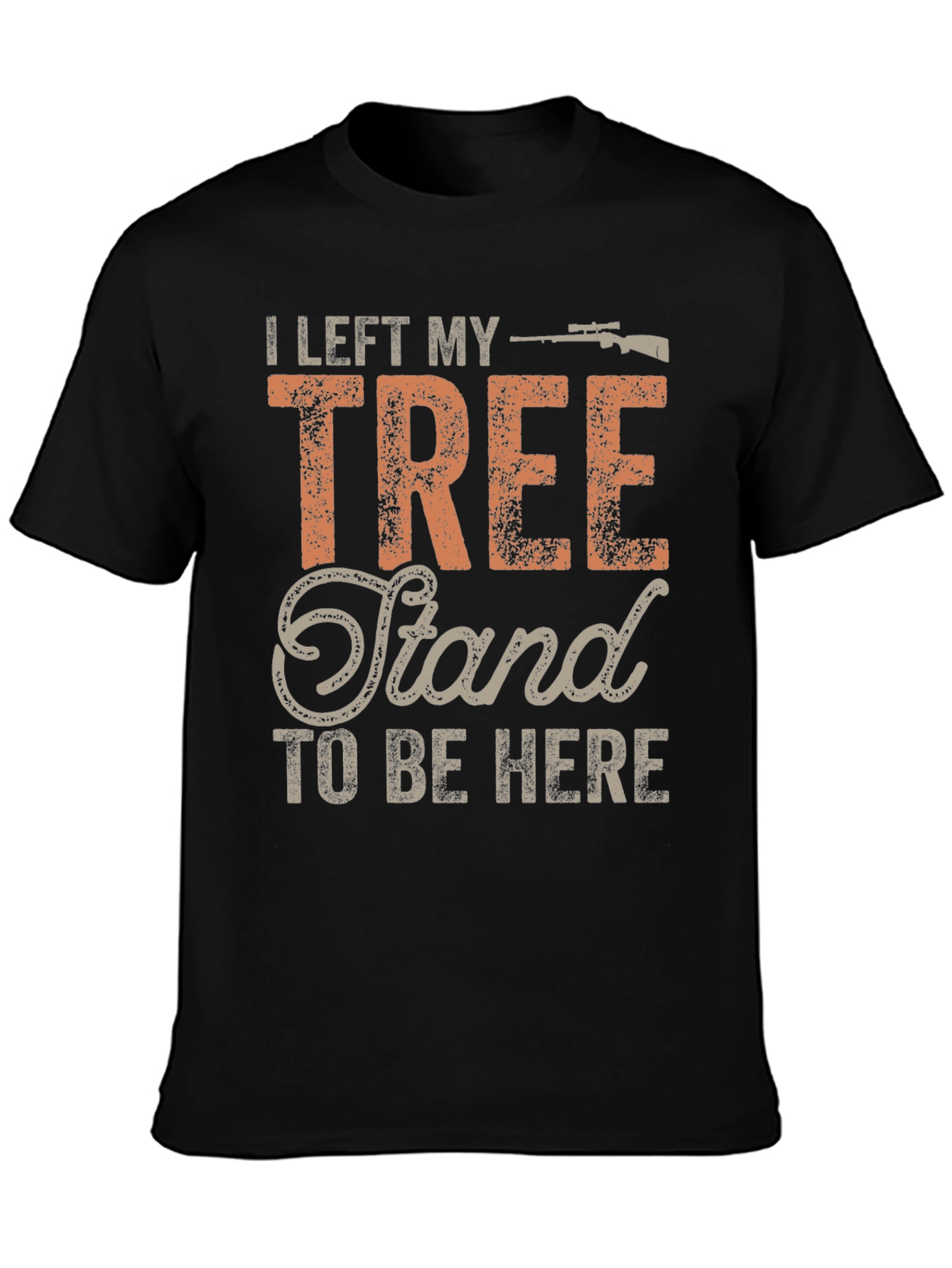 Hunting T-Shirt: I Left My Tree Stand