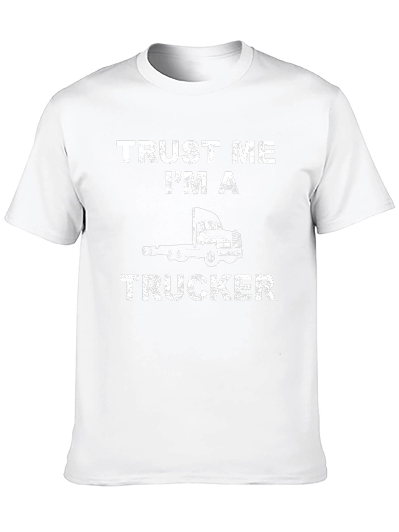 Trust Me Im A Trucker Graphic T-Shirt