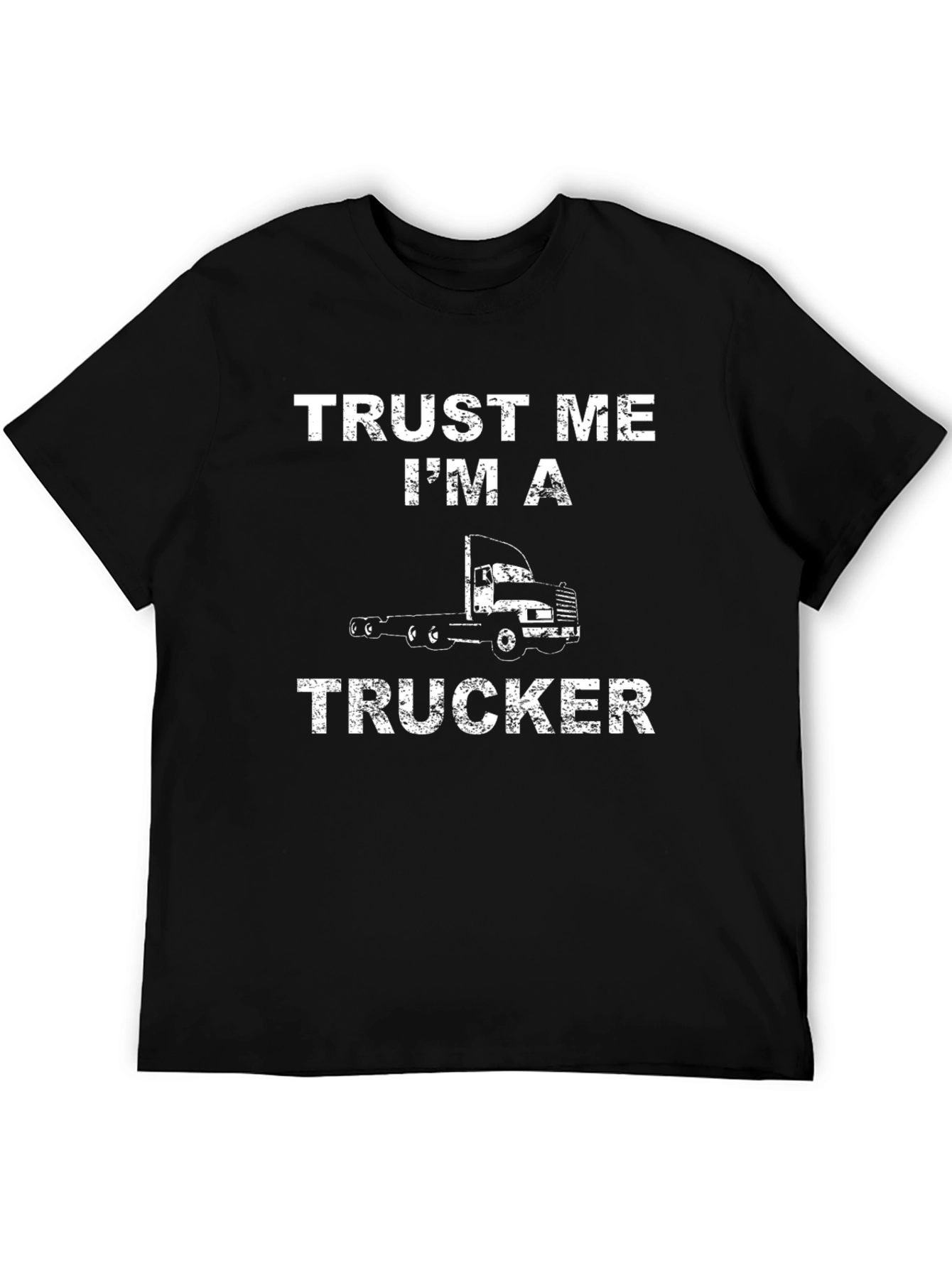 Trust Me Im A Trucker Graphic T-Shirt