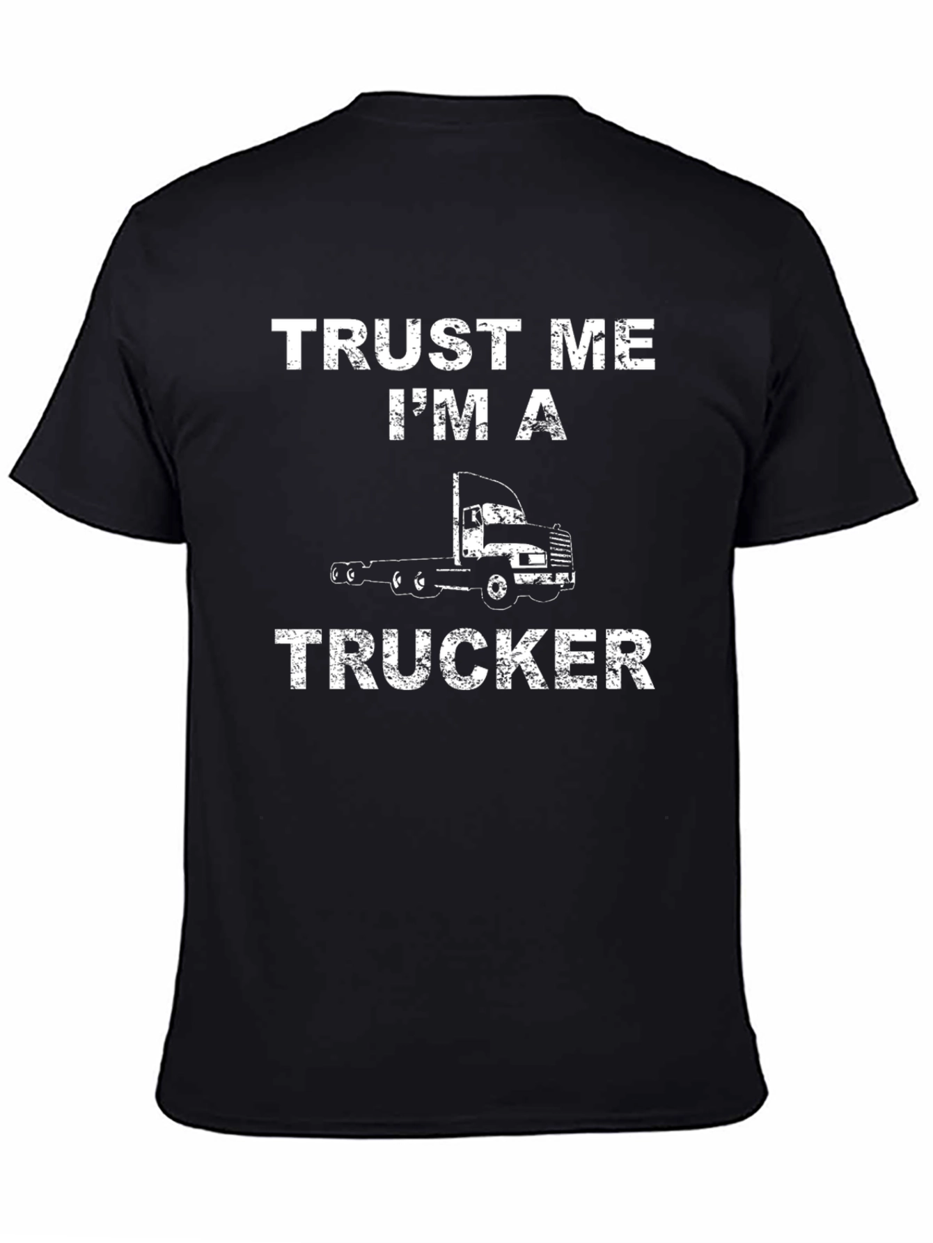 Trust Me Im A Trucker Graphic T-Shirt
